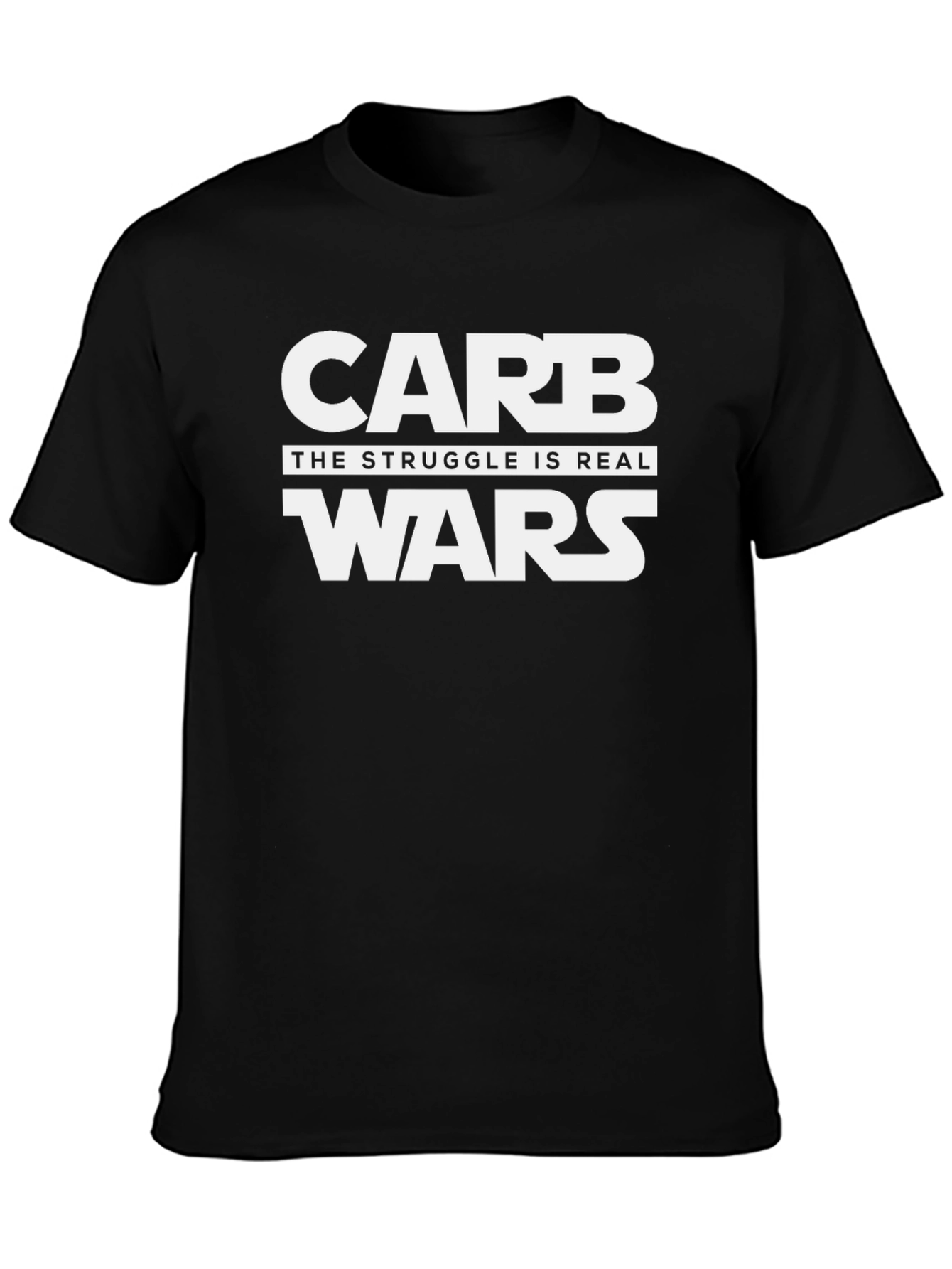 Carb Wars Funny T-Shirt - The Struggle Is Real - 3