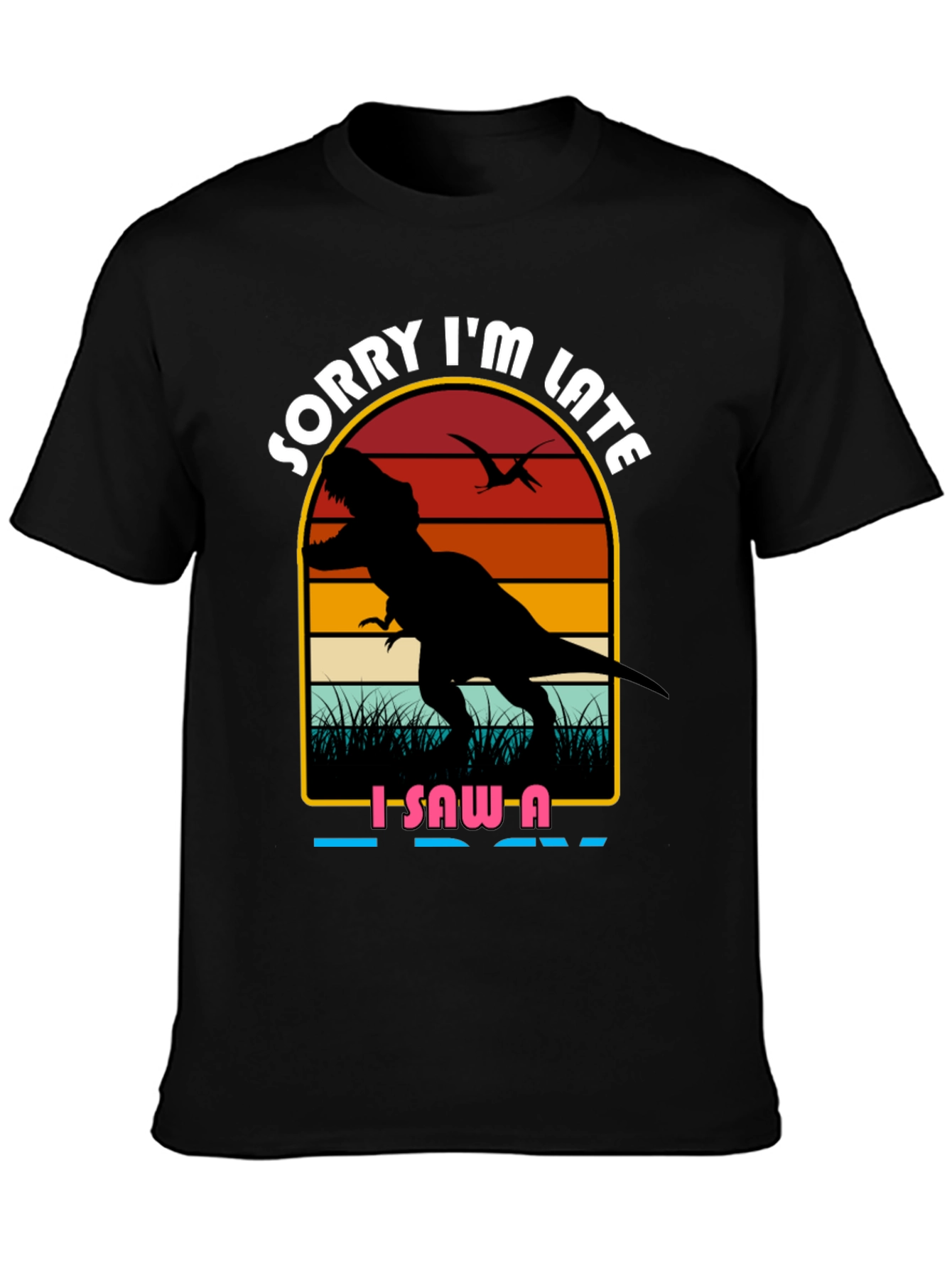 Black Sorry I'm Late Dinosaur Graphic Tee view 3