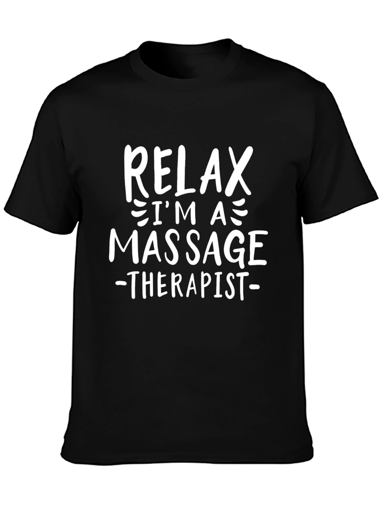 Black Relax, I'm A Massage Therapist T-Shirt view 3