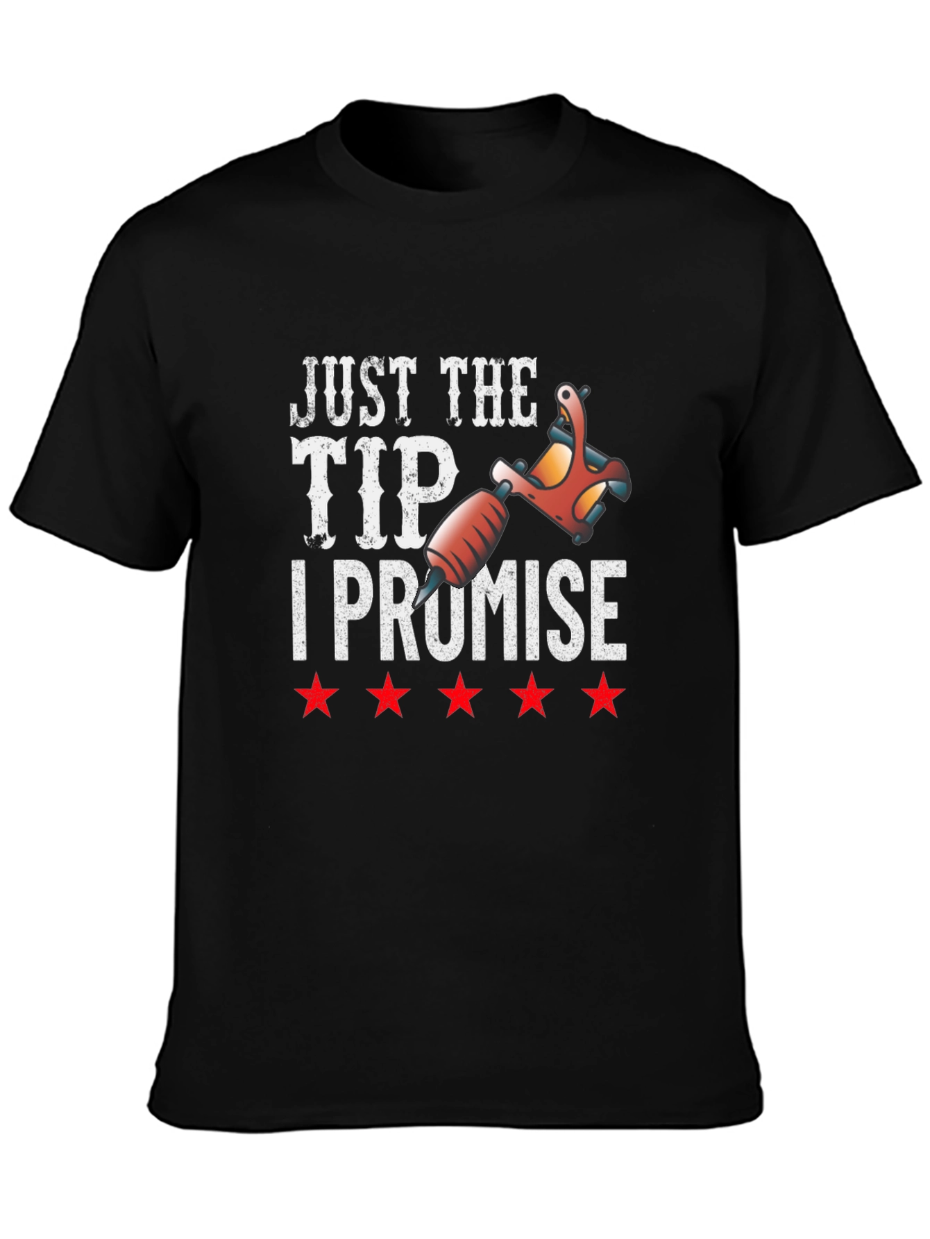 Just The Tip I Promise Tattoo Artist T-Shirt - 3