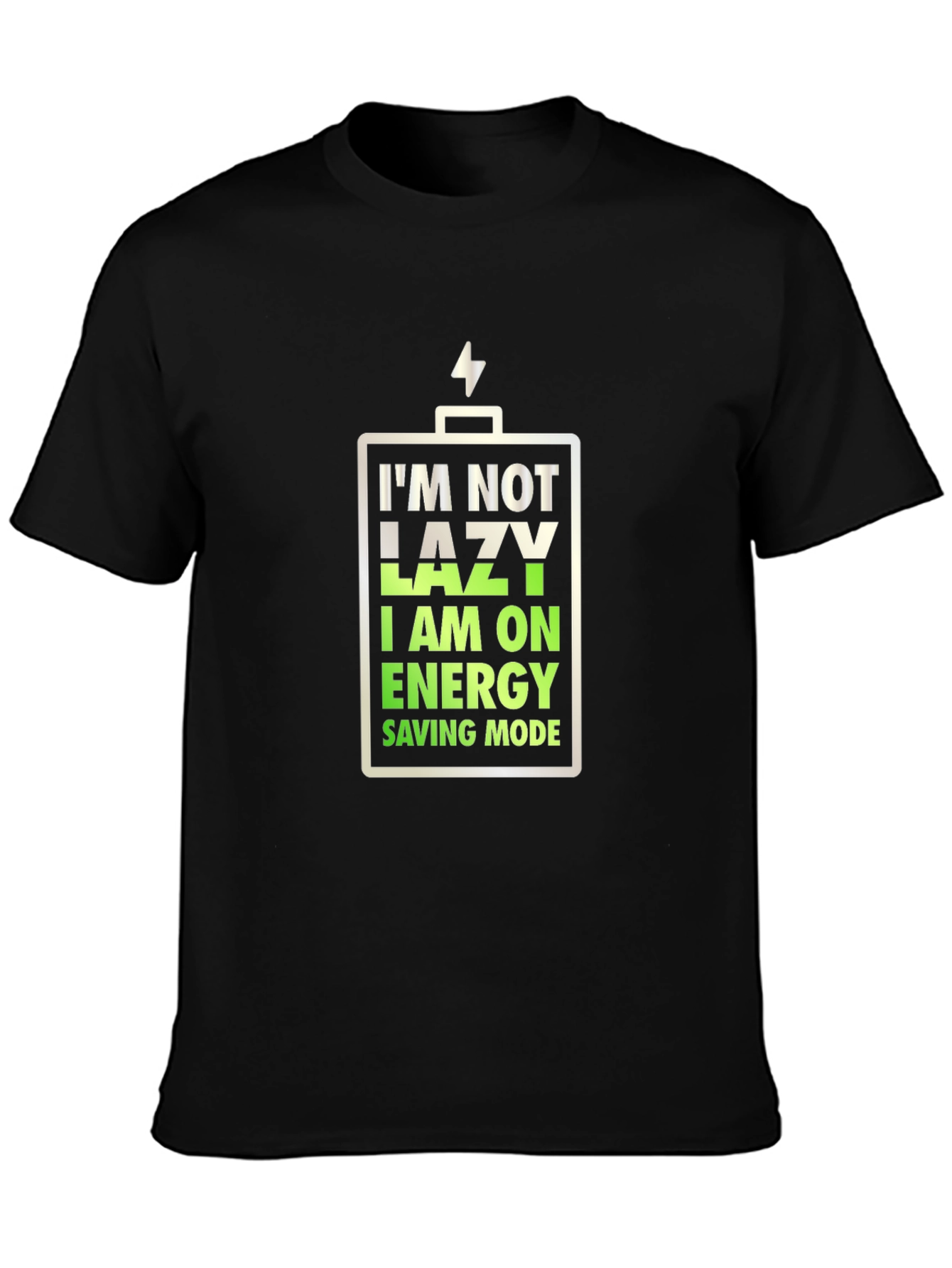 Black I'm Not Lazy, Energy Saving Mode T-Shirt view 3