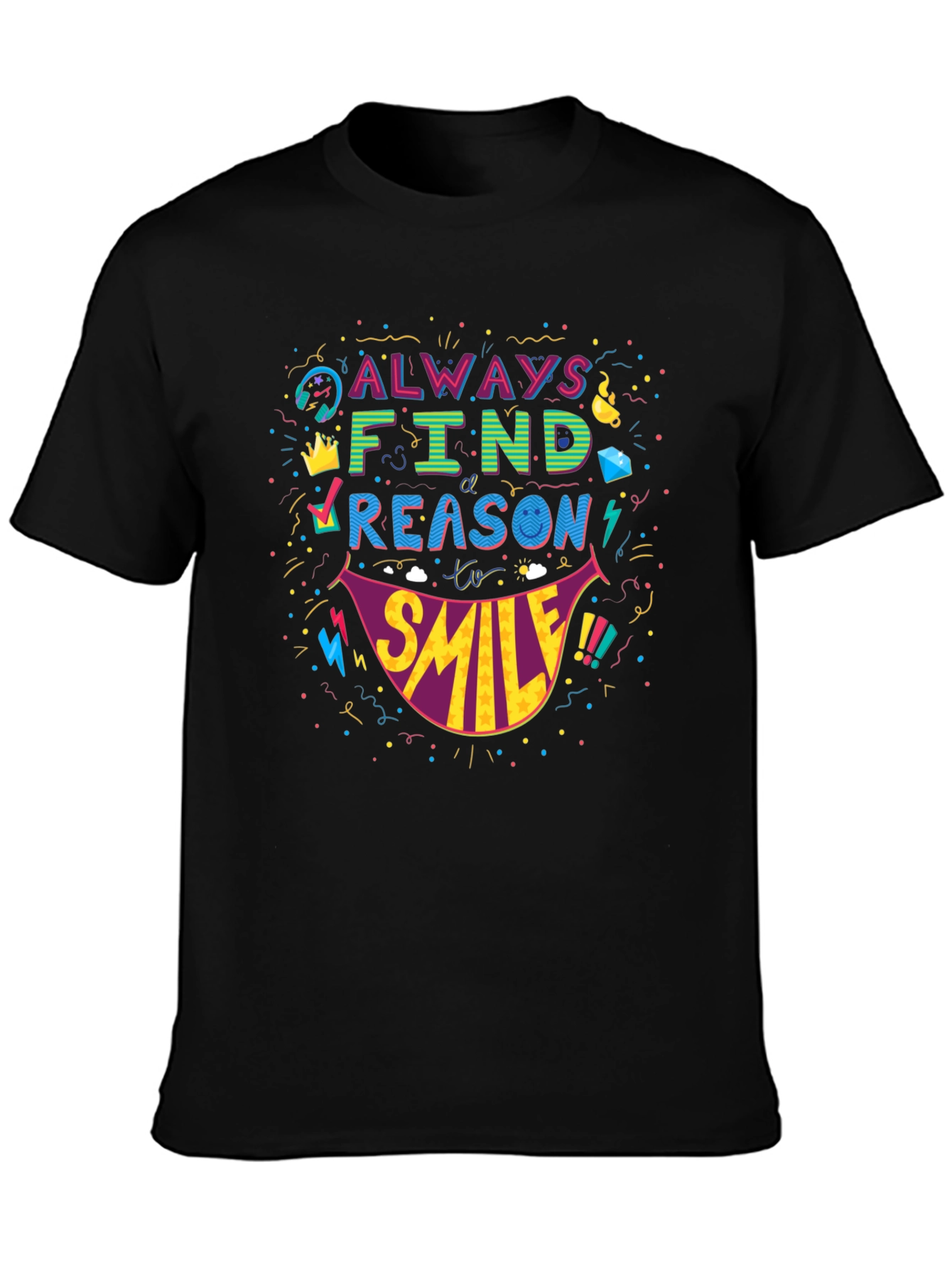 Black Always Find A Reason To Smile T-Shirt - Fun Graphic Tee view 3