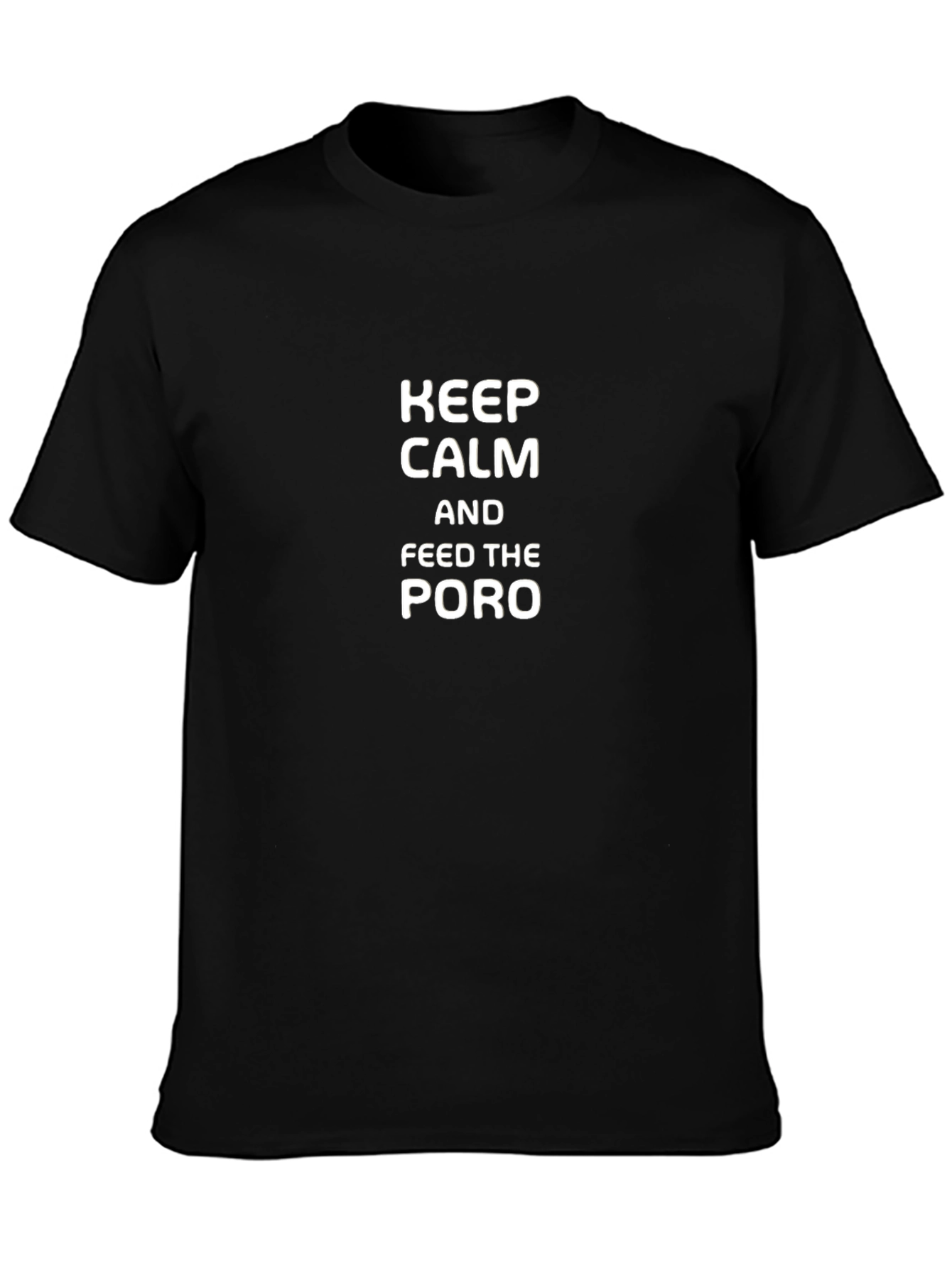 Black Keep Calm and Feed the Poro T-Shirt view 3