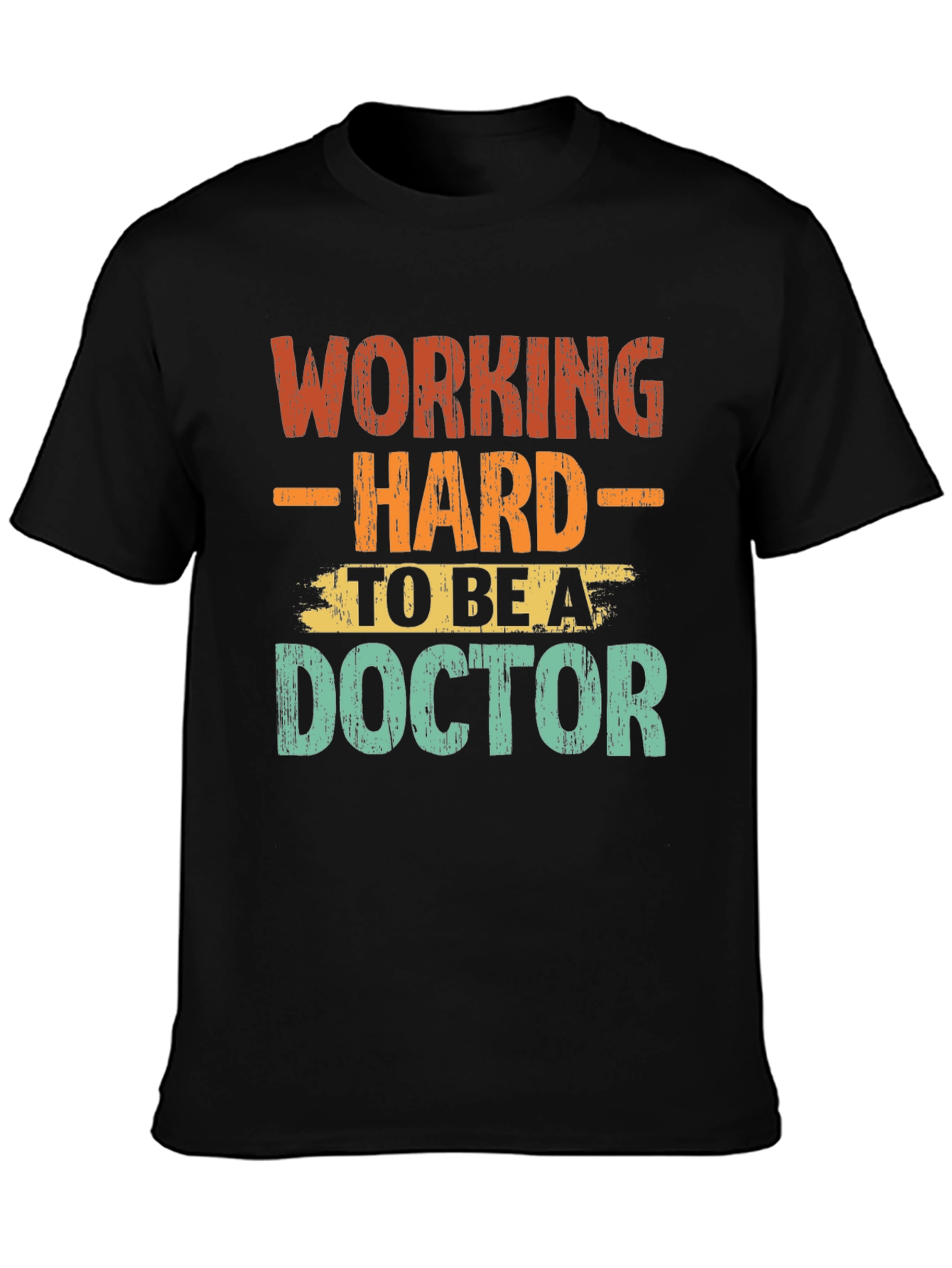 Black Working Hard To Be A Doctor Graphic T-Shirt view 3