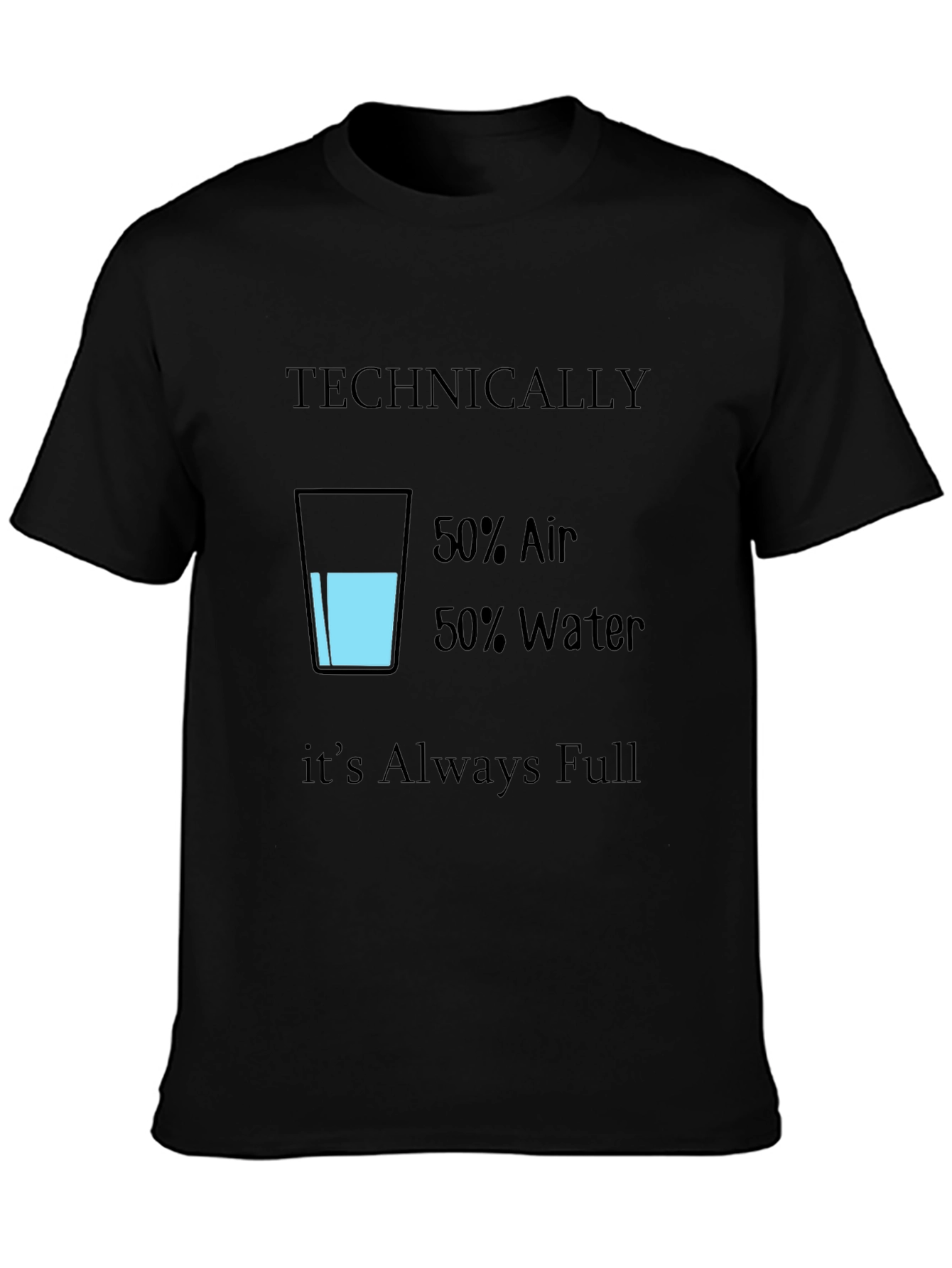 Black Funny Technically Always Full T-Shirt view 3