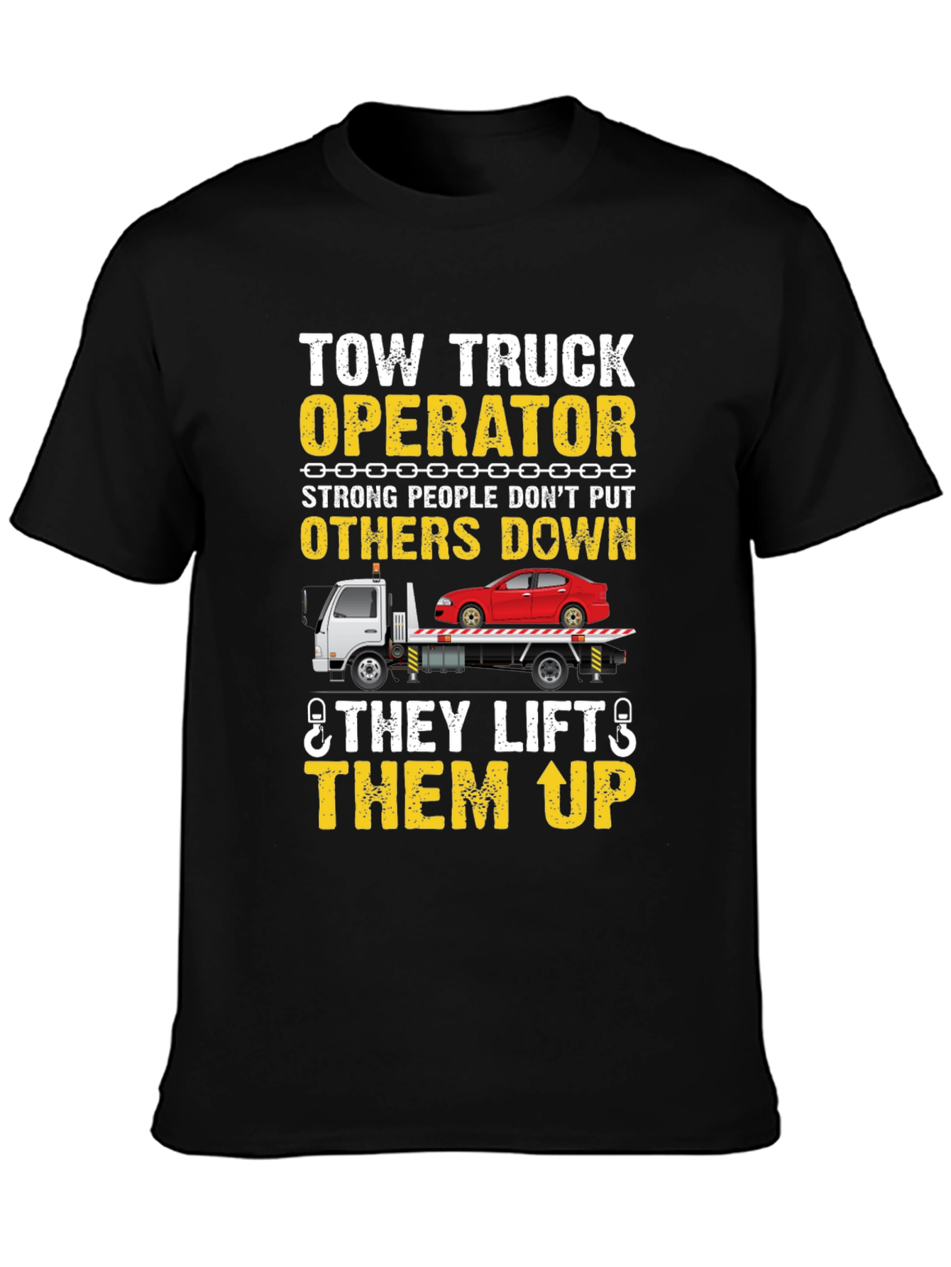 Black Tow Truck Operator T-Shirt - Strong People Lift Up view 3