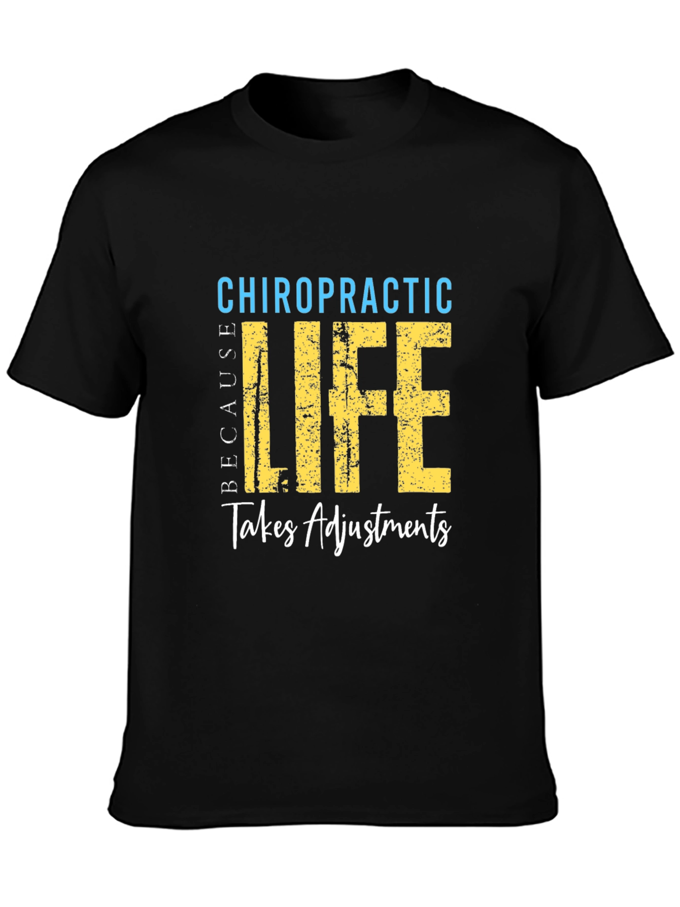 Black Chiropractic Life Takes Adjustments T-Shirt view 3