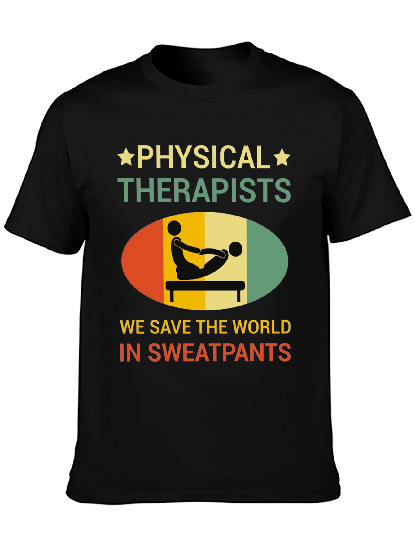 Black Physical Therapist T-Shirt - Save the World Sweatpants view 3