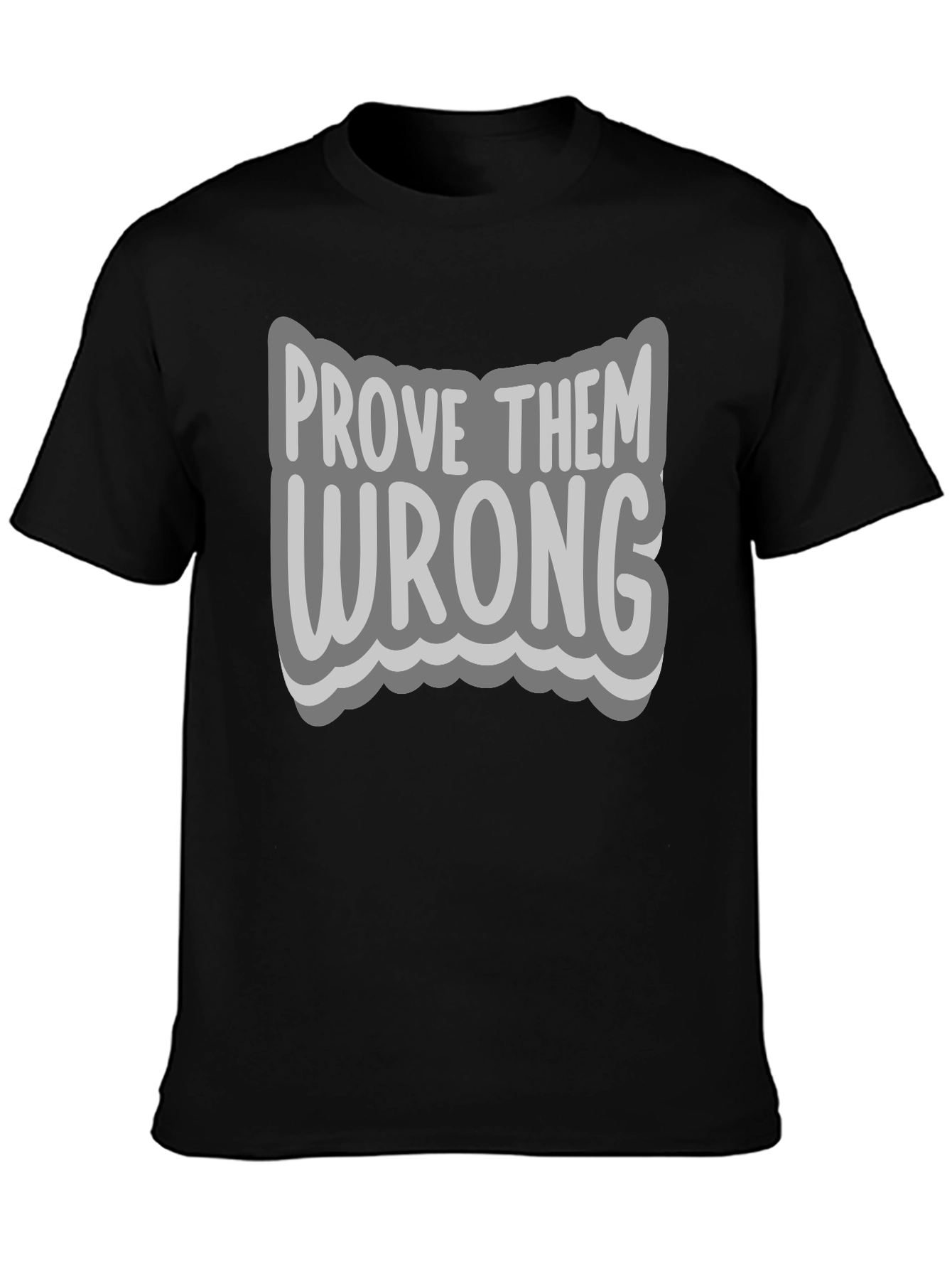 Black Prove Them Wrong Graphic Tee - Motivational T-Shirt view 3