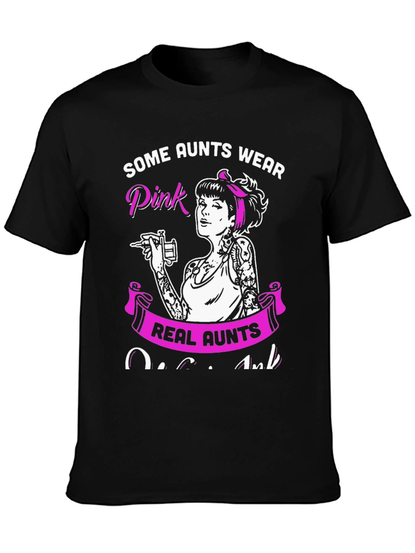 Some Aunts Wear Pink - Tattoo Artist Aunt T-Shirt - 3