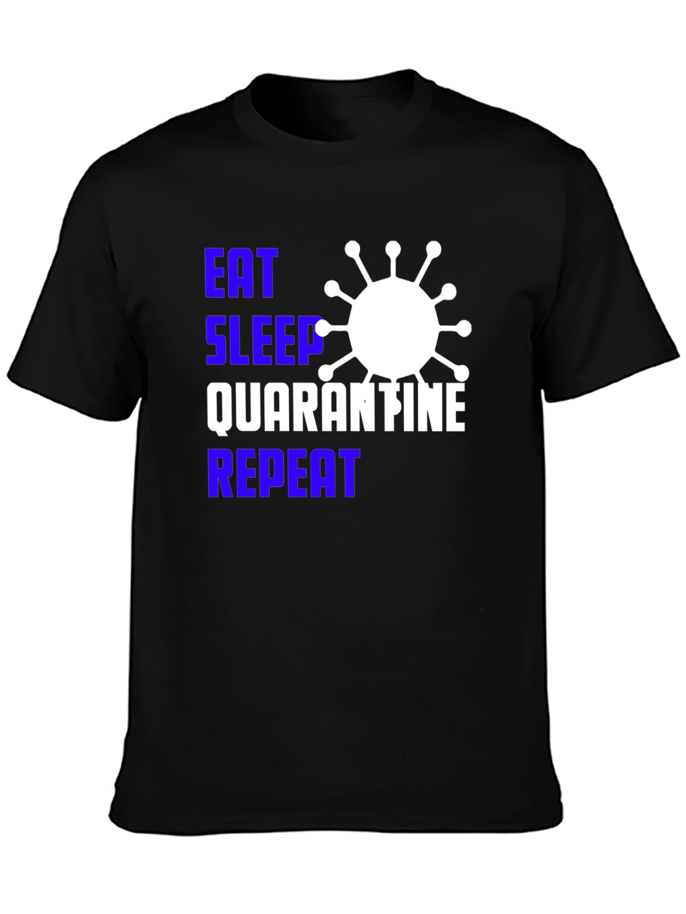 Black Eat Sleep Quarantine Repeat Black Graphic Tee view 3
