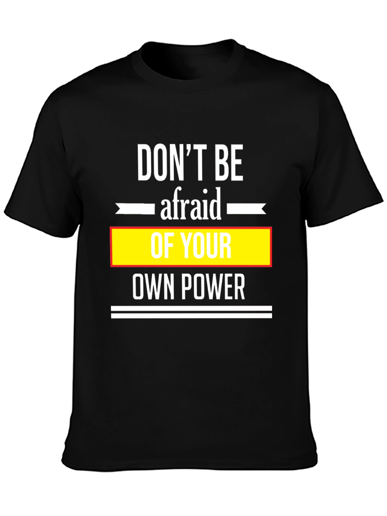 Black Don't Be Afraid Black T-Shirt view 3