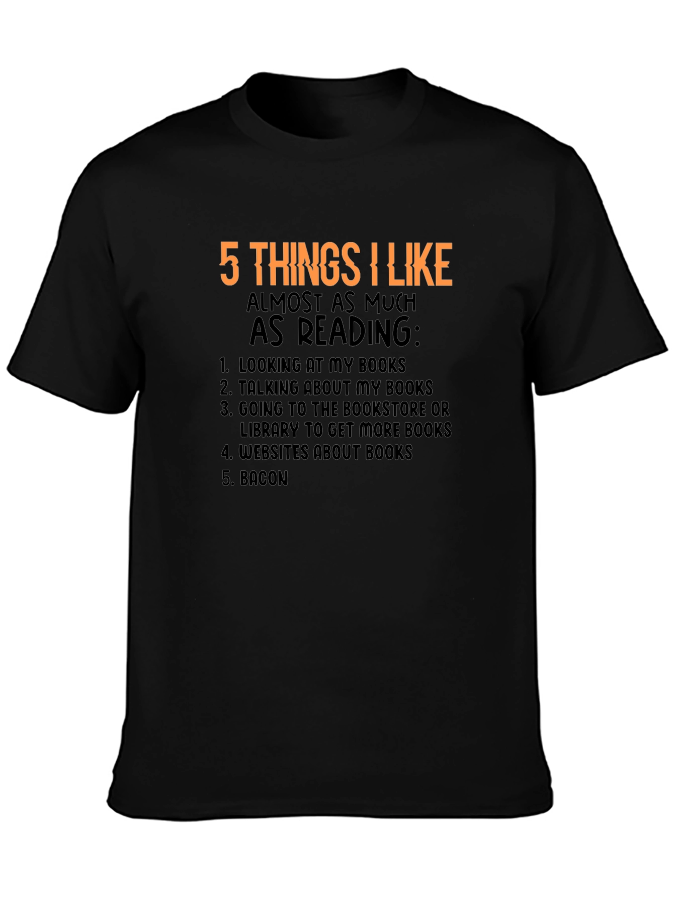Black 5 Things I Like Reading T-Shirt view 3