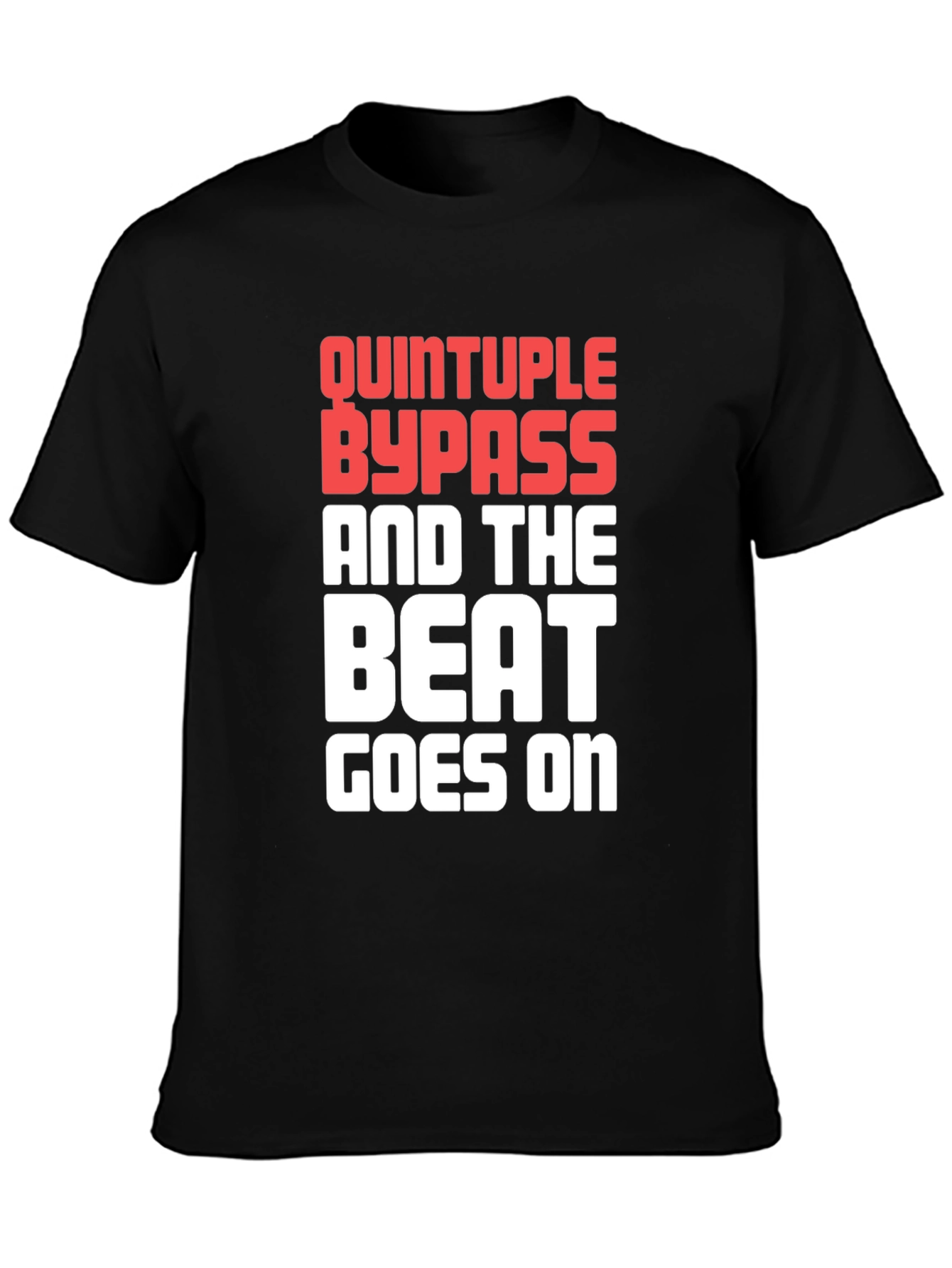 Black Quintruple Bypass Beat Goes On Graphic Tee view 3