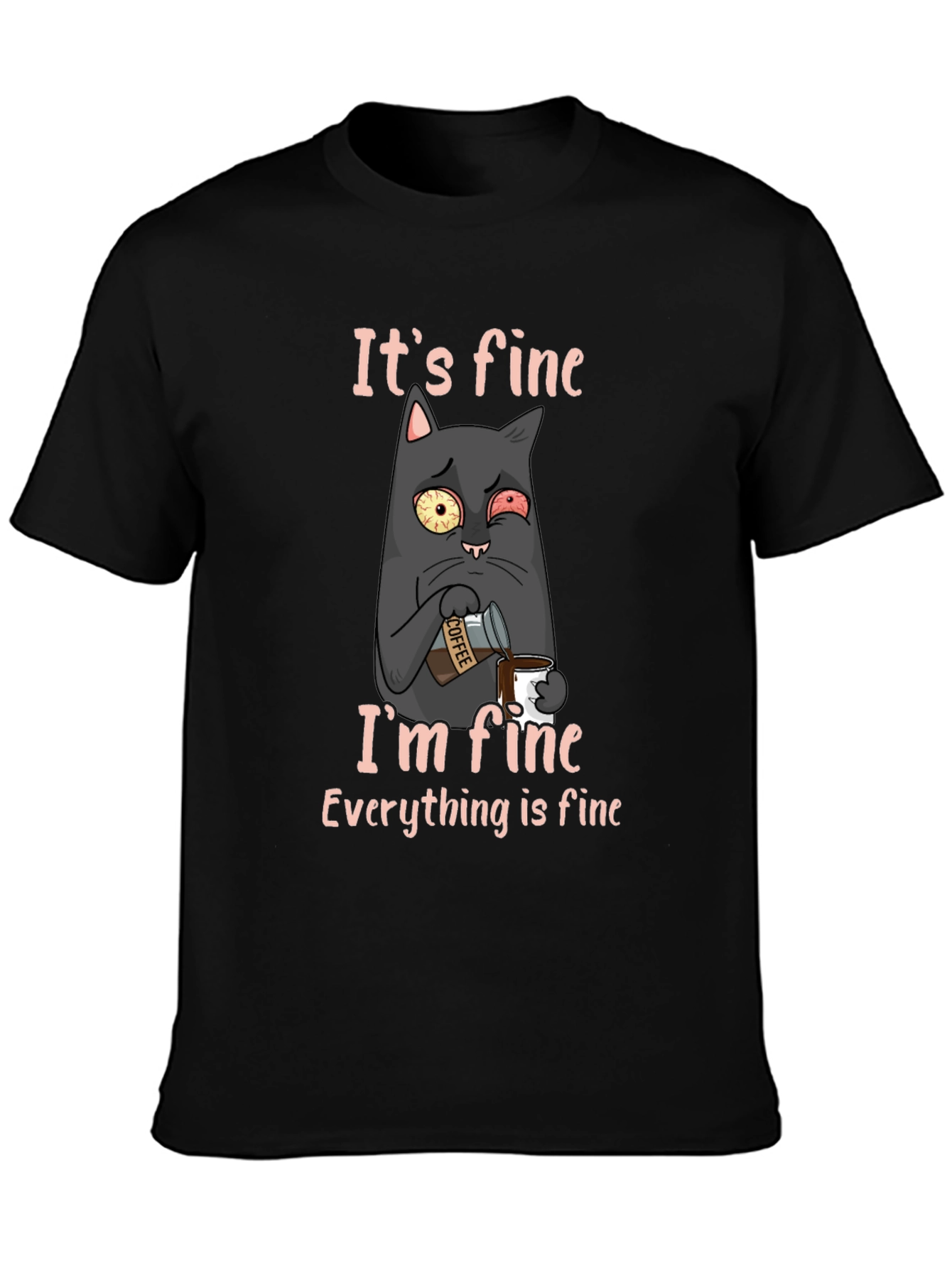 Black It's Fine Cat T-Shirt - Funny Graphic Tee view 3
