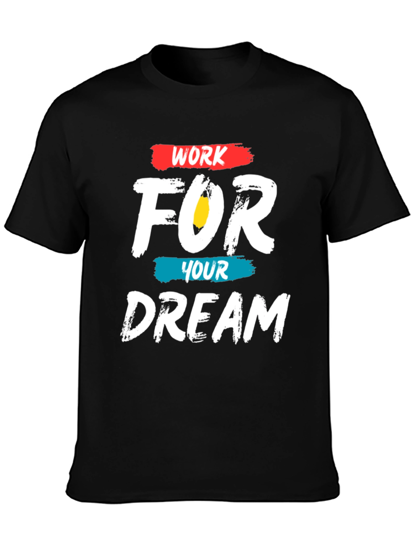 Black Work For Your Dream Graphic Tee - Motivational T-Shirt view 3