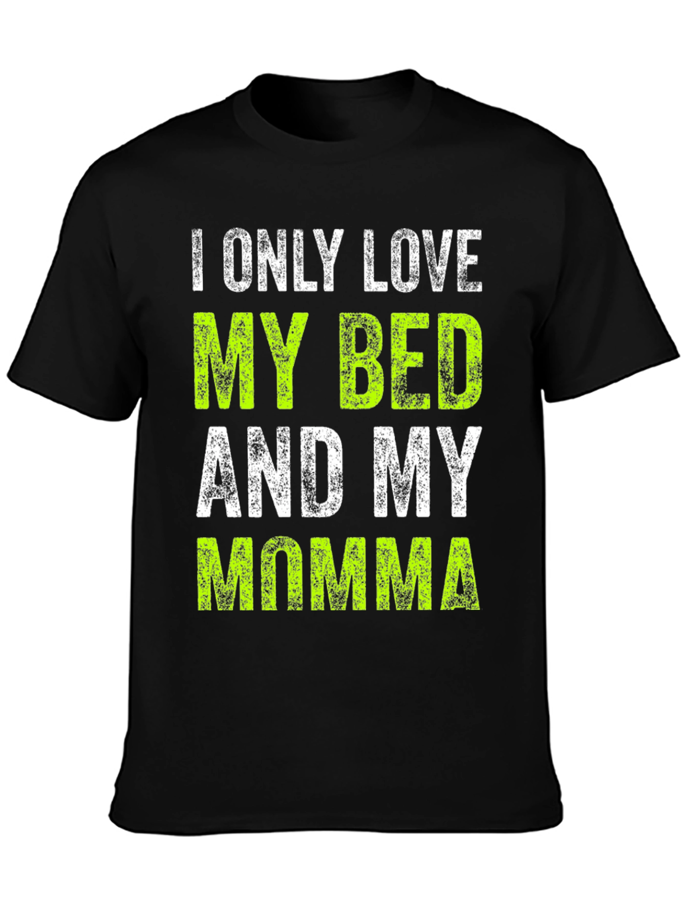 Black I Only Love My Bed and My Momma T-Shirt view 3