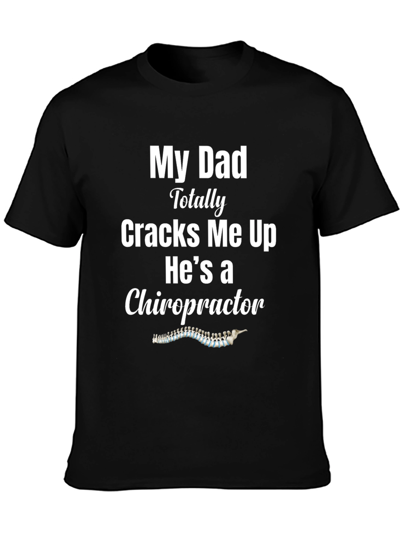 Black Chiropractor Dad Joke T-Shirt view 3