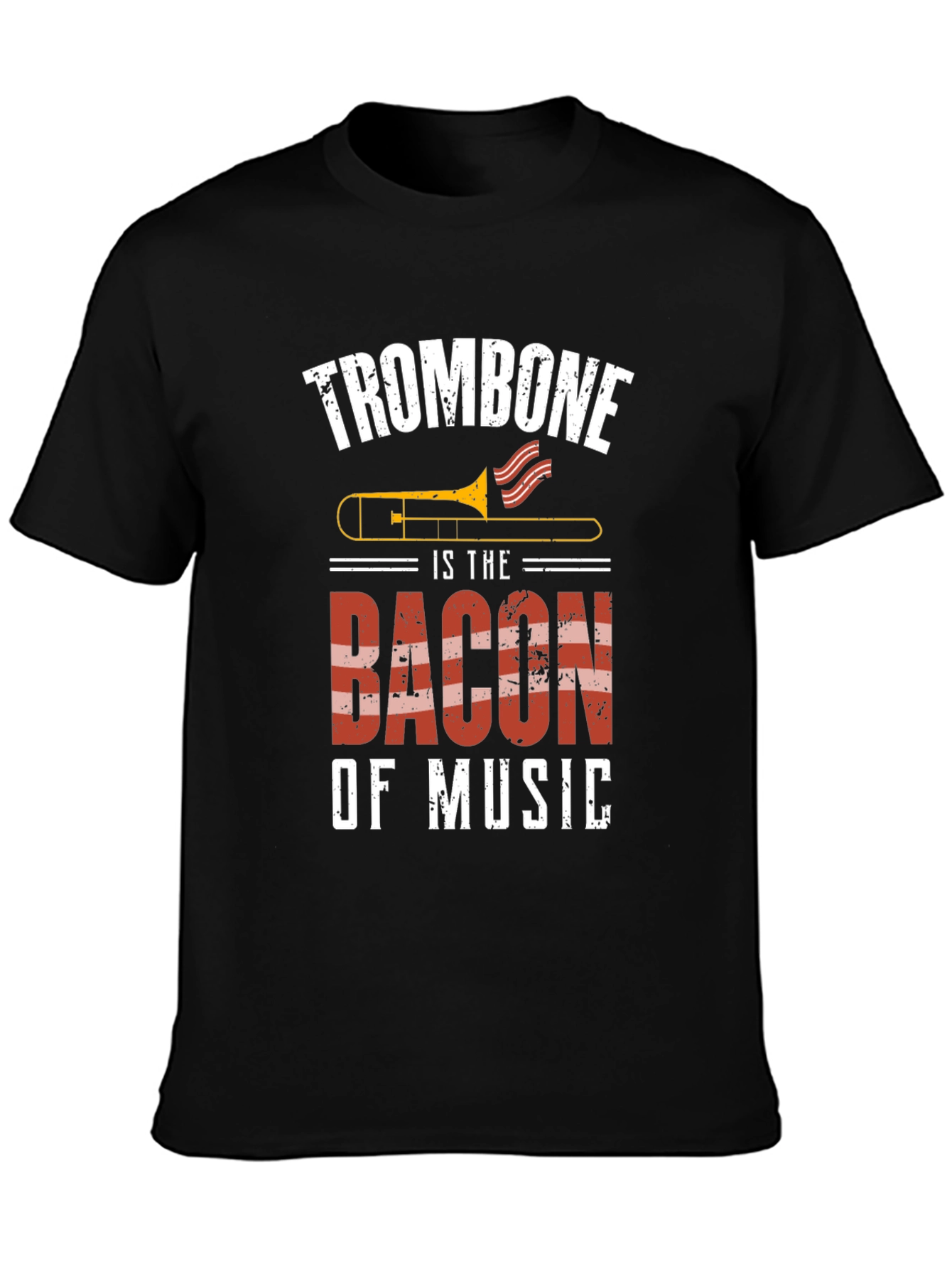Trombone is The Bacon of Music Funny T-Shirt - 3