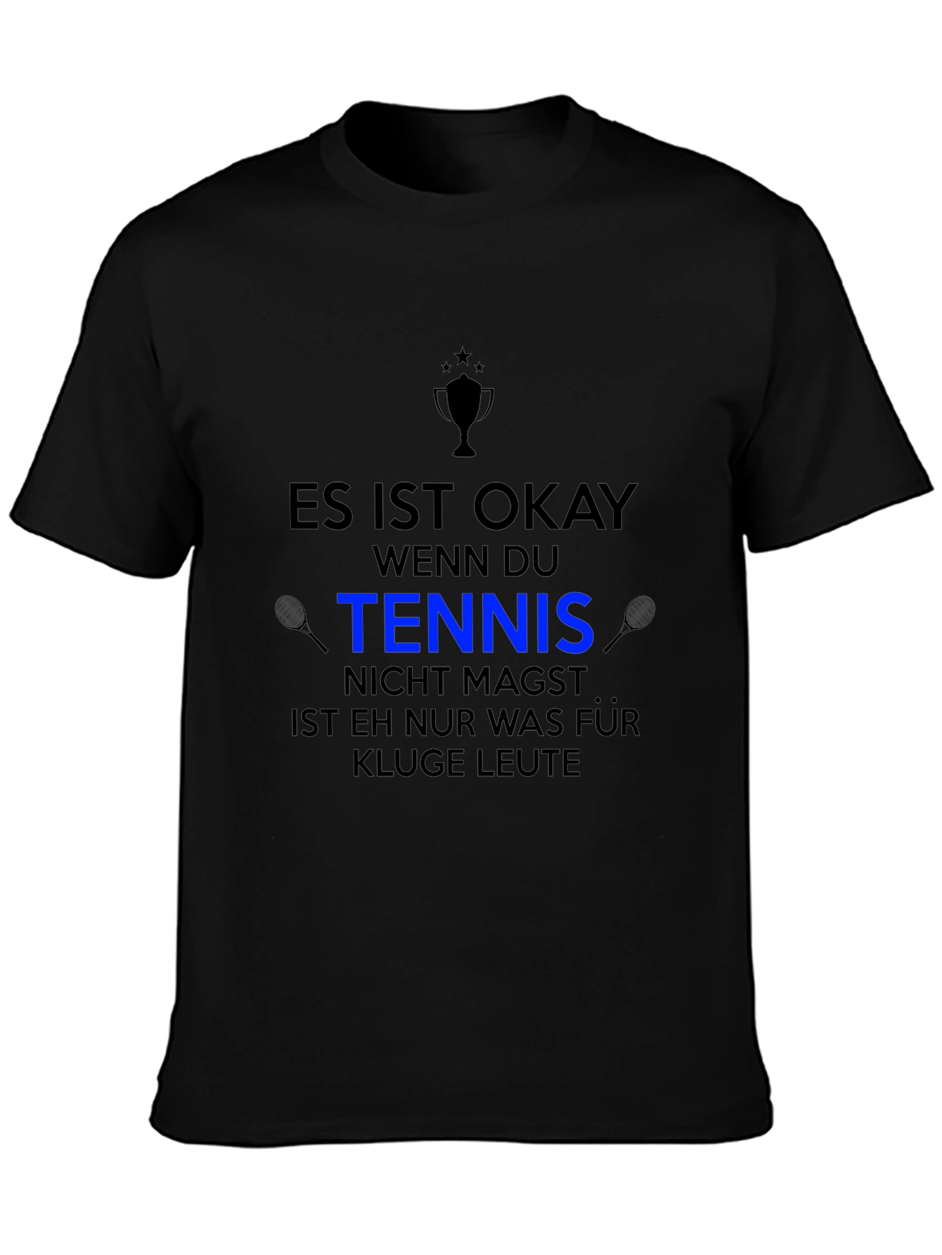 Black Funny Tennis T-Shirt - 'Es ist okay wenn du Tennis' view 3