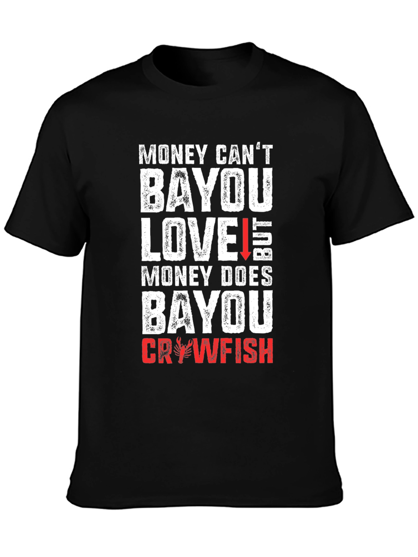 Black Money Can't Bayou Love Crawfish Graphic T-Shirt view 3