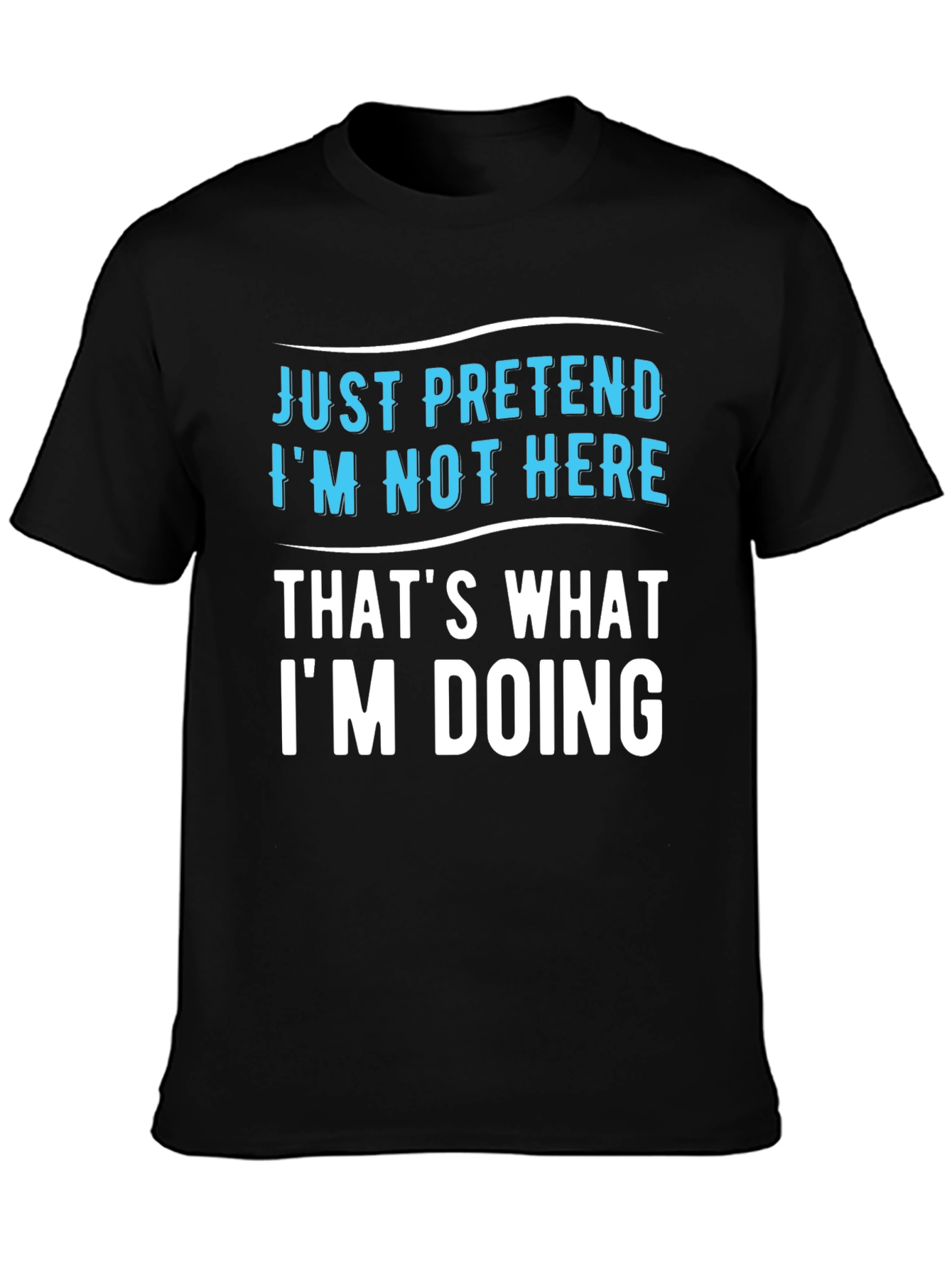 Black Just Pretend I'm Not Here Graphic Tee view 3