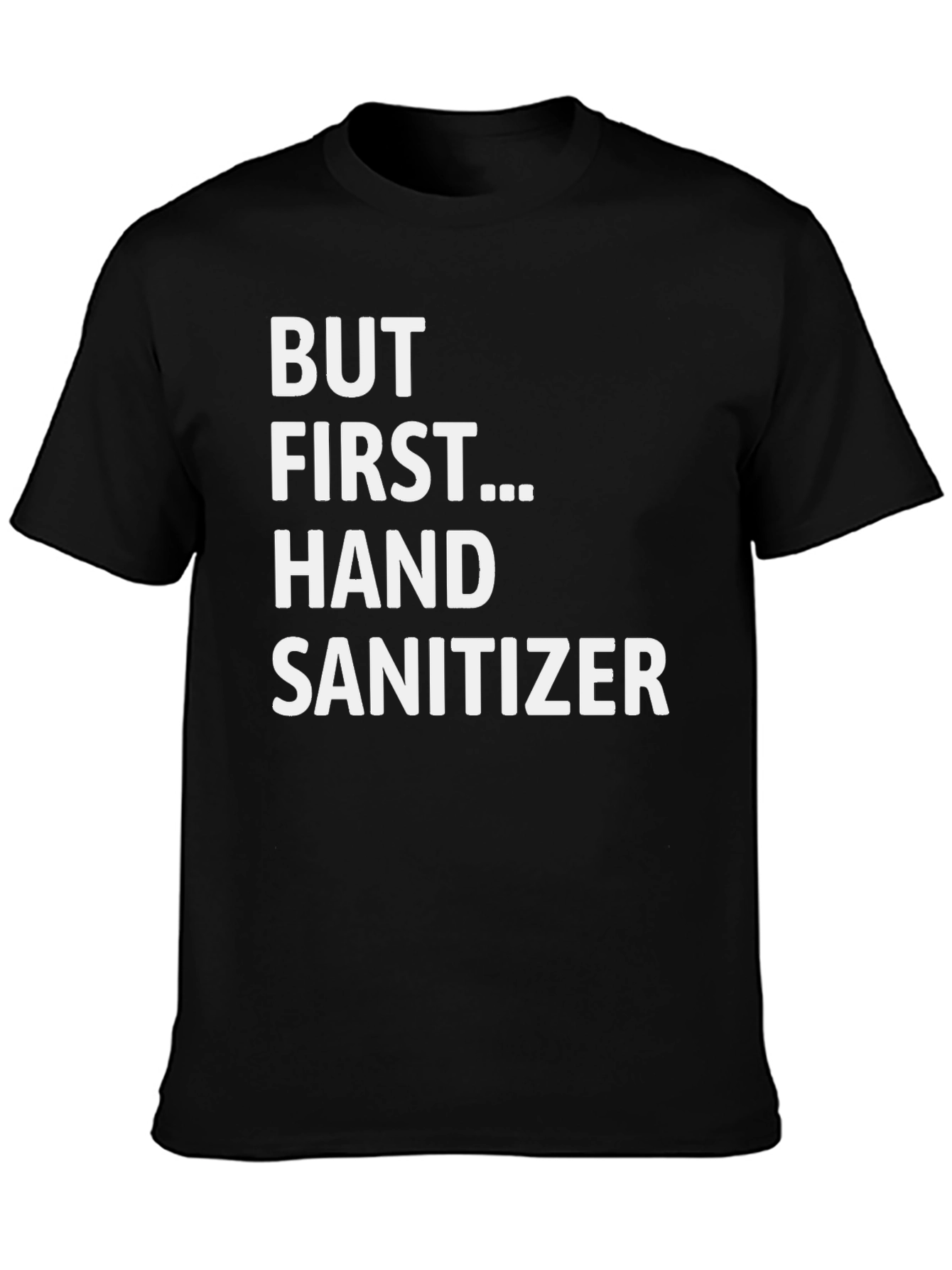 Black But First... Hand Sanitizer - Novelty Graphic Tee view 3