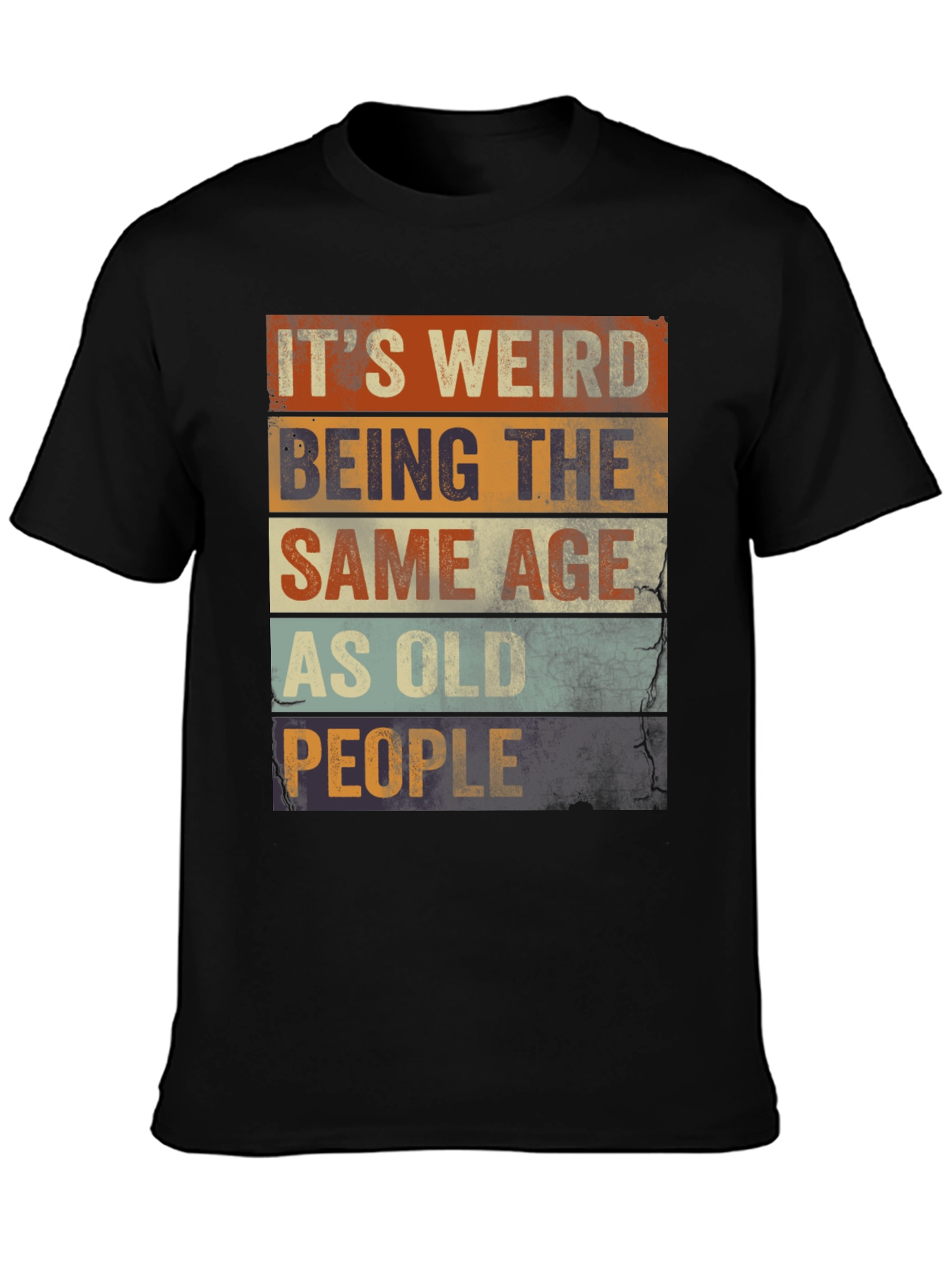 Black It's Weird Being The Same Age As Old People T-Shirt view 3