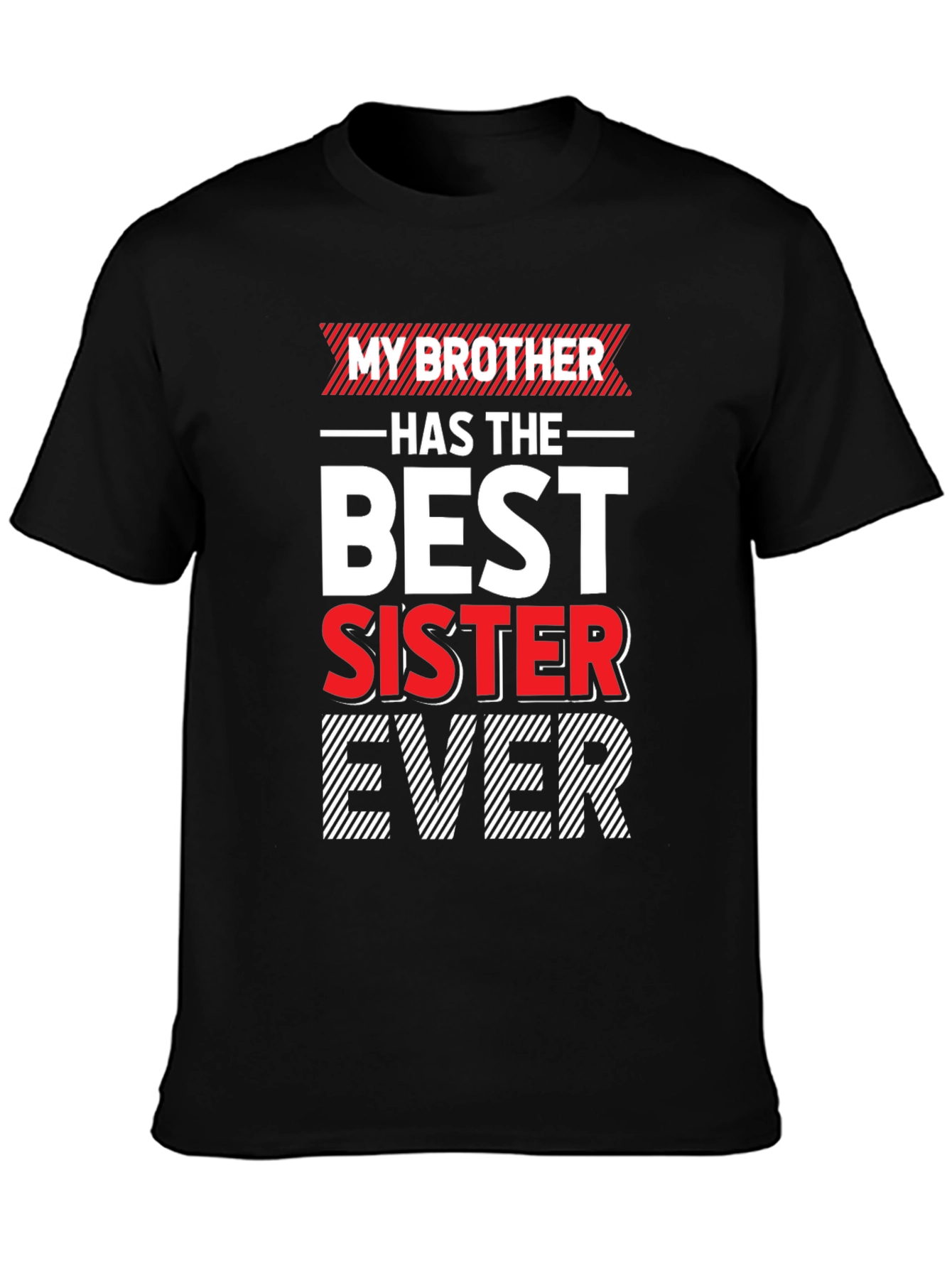 Black My Brother Has The Best Sister Ever T-Shirt view 3