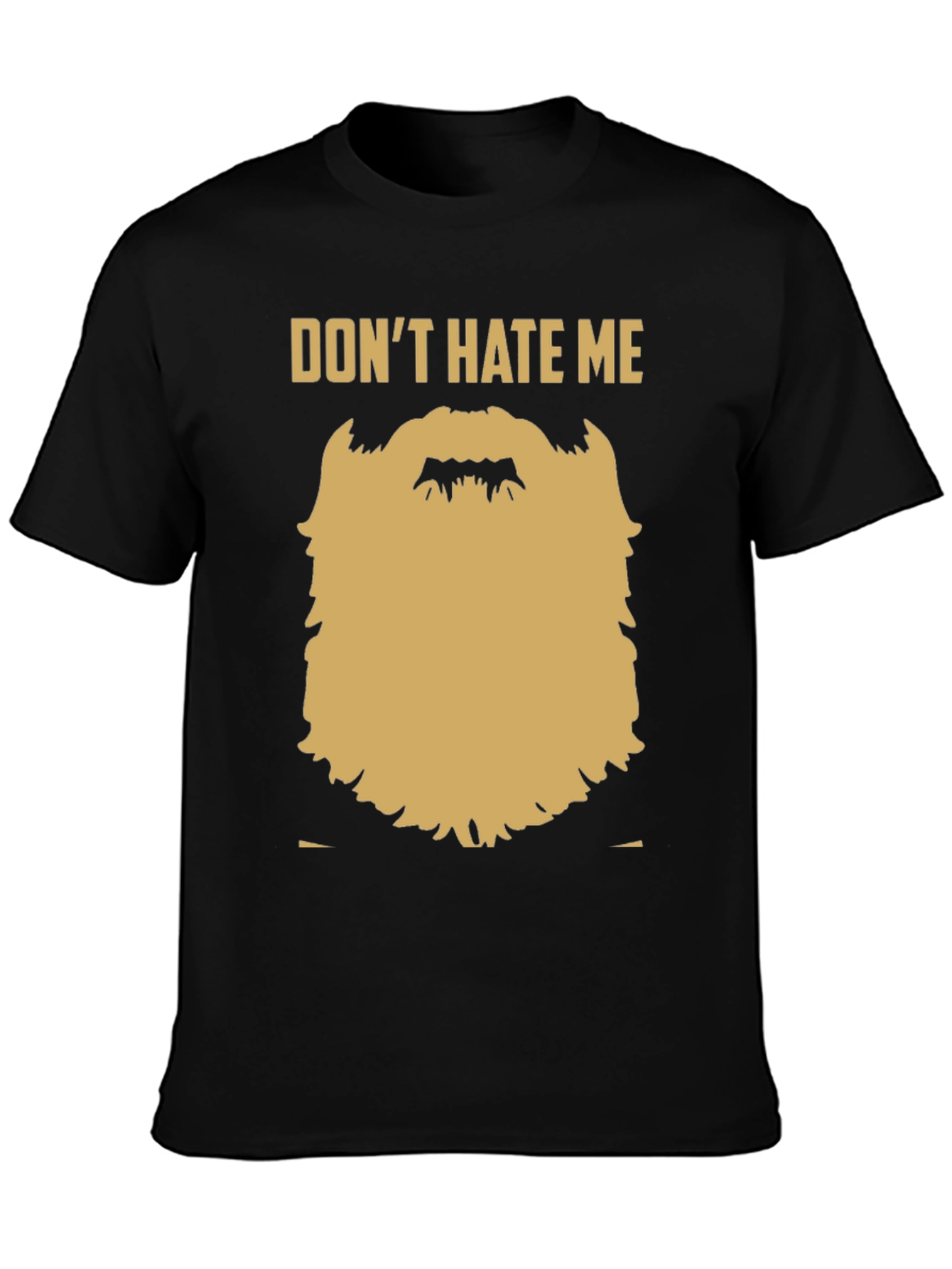 Black Funny Beard Graphic T-Shirt - Don't Hate Me view 3