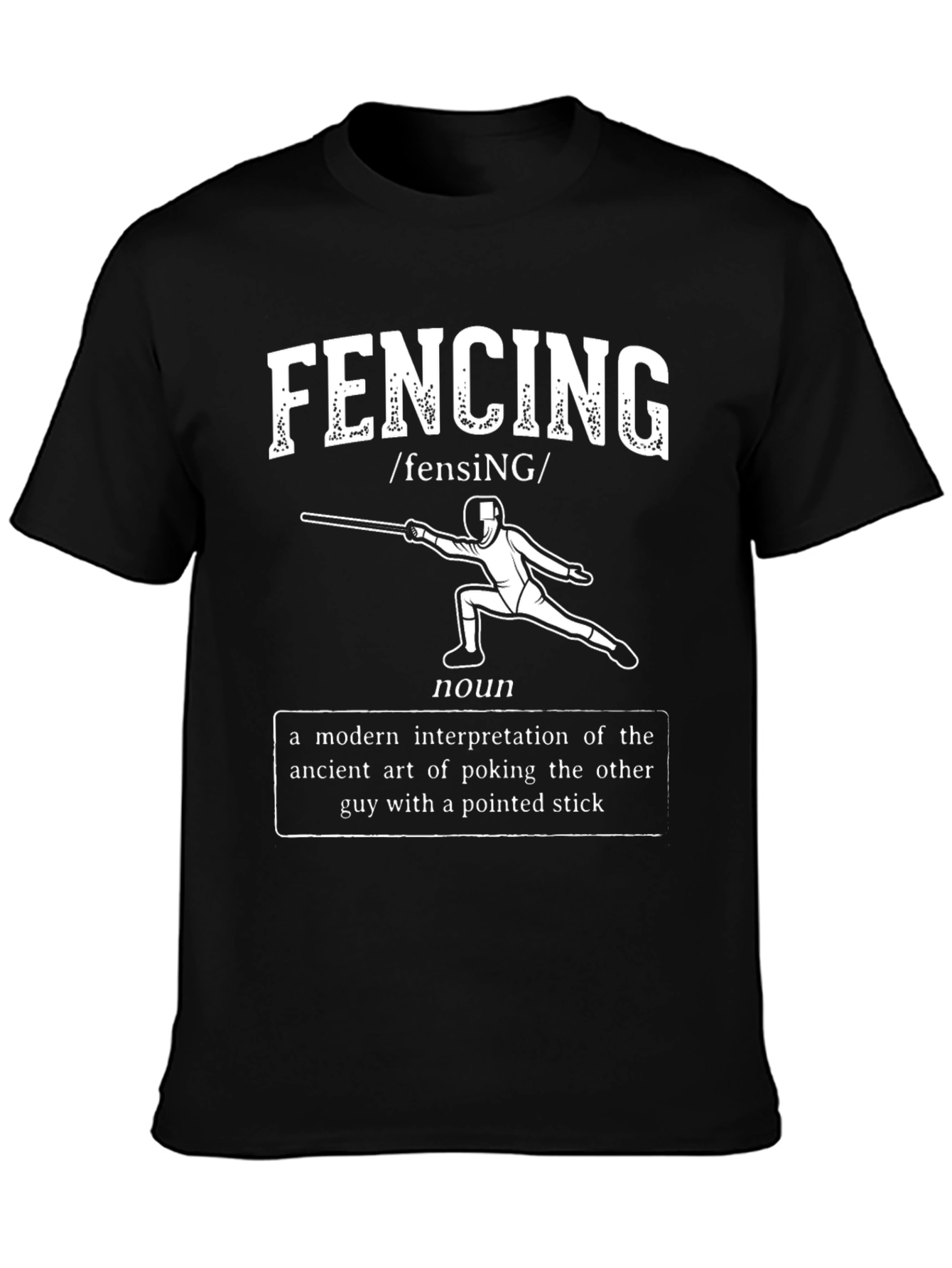 Funny Fencing Definition T-Shirt - Pointed Stick Art! - 3