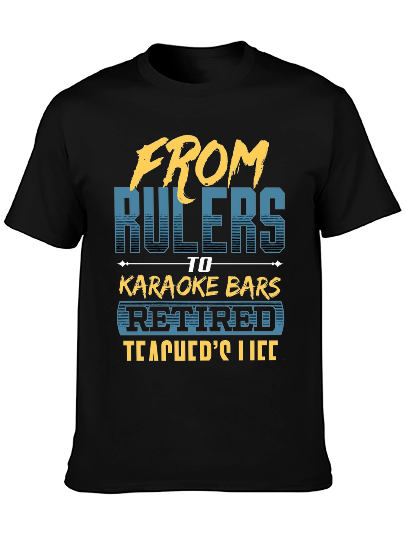 Black Retired Teacher T-Shirt - From Rulers to Karaoke view 3