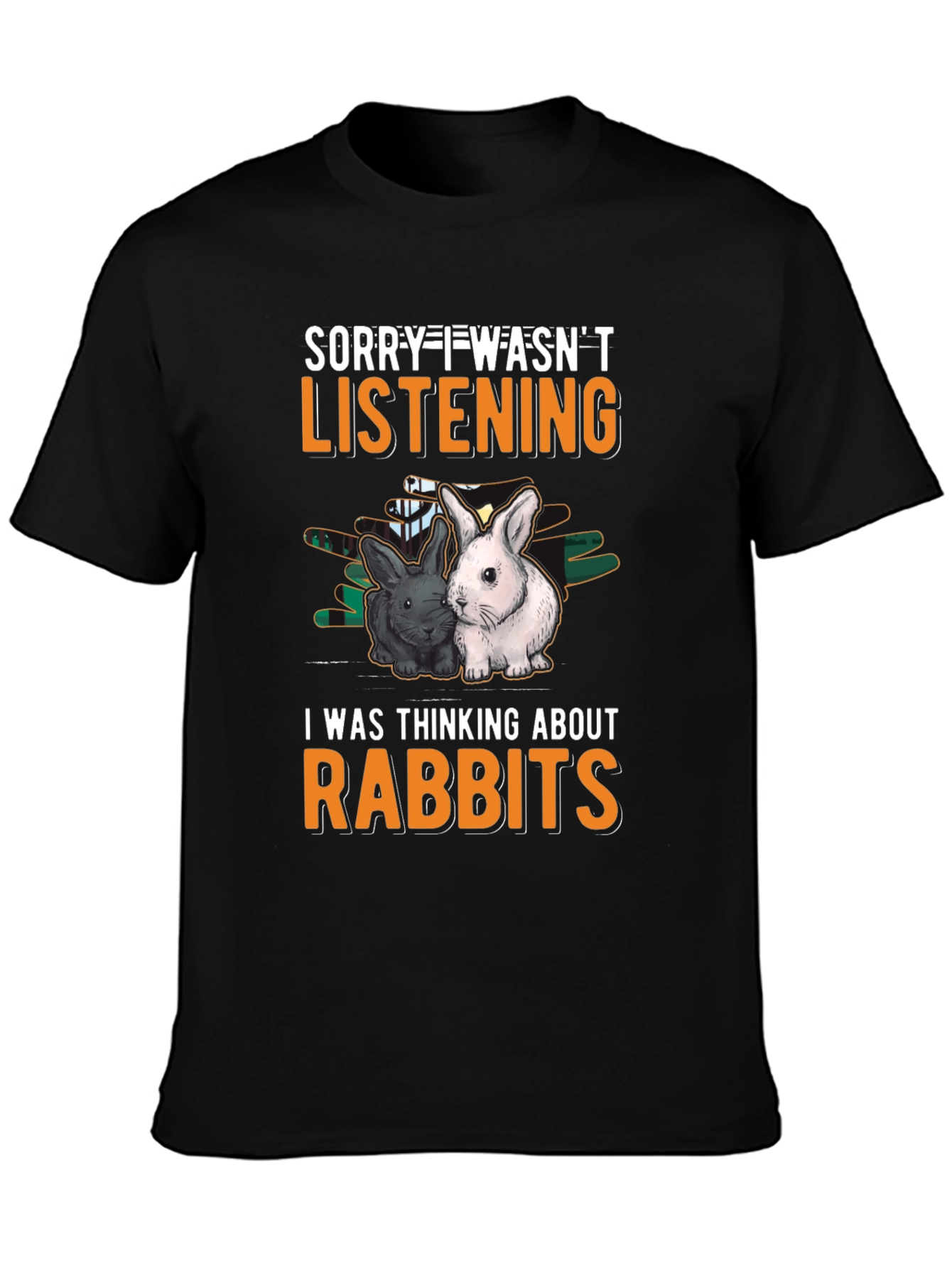 Black Rabbit Lover T-Shirt - Sorry Wasn't Listening view 3