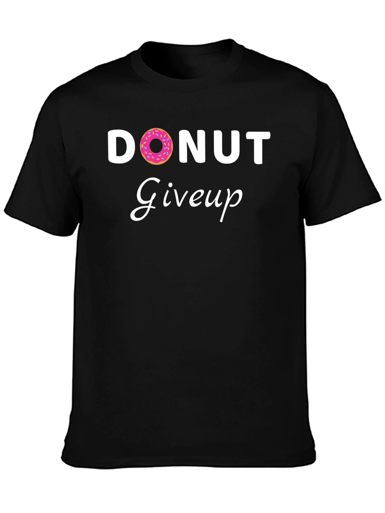 Black Donut Give Up T-Shirt - Motivational Tee view 3