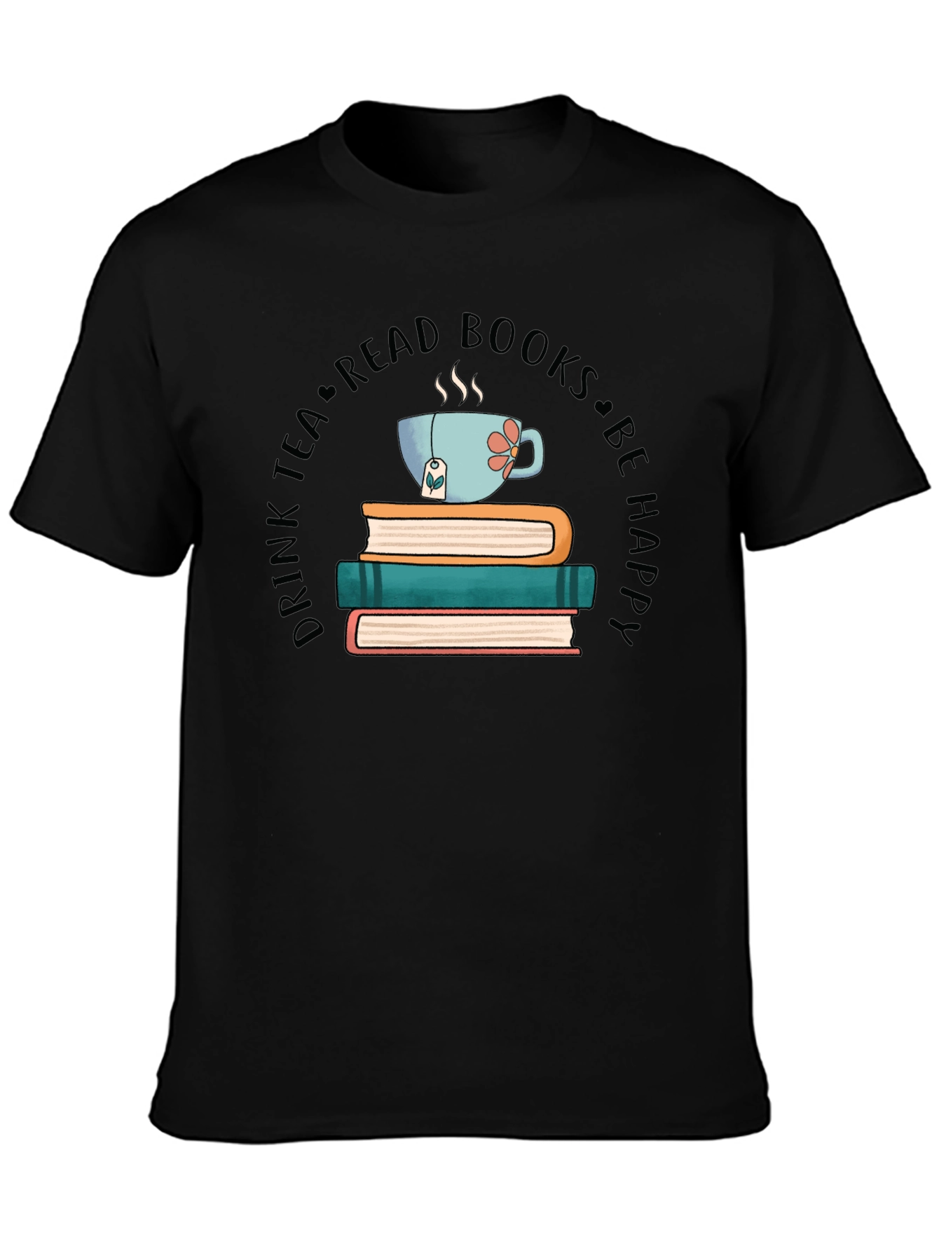 Black Drink Tea Read Books Be Happy T-Shirt view 3