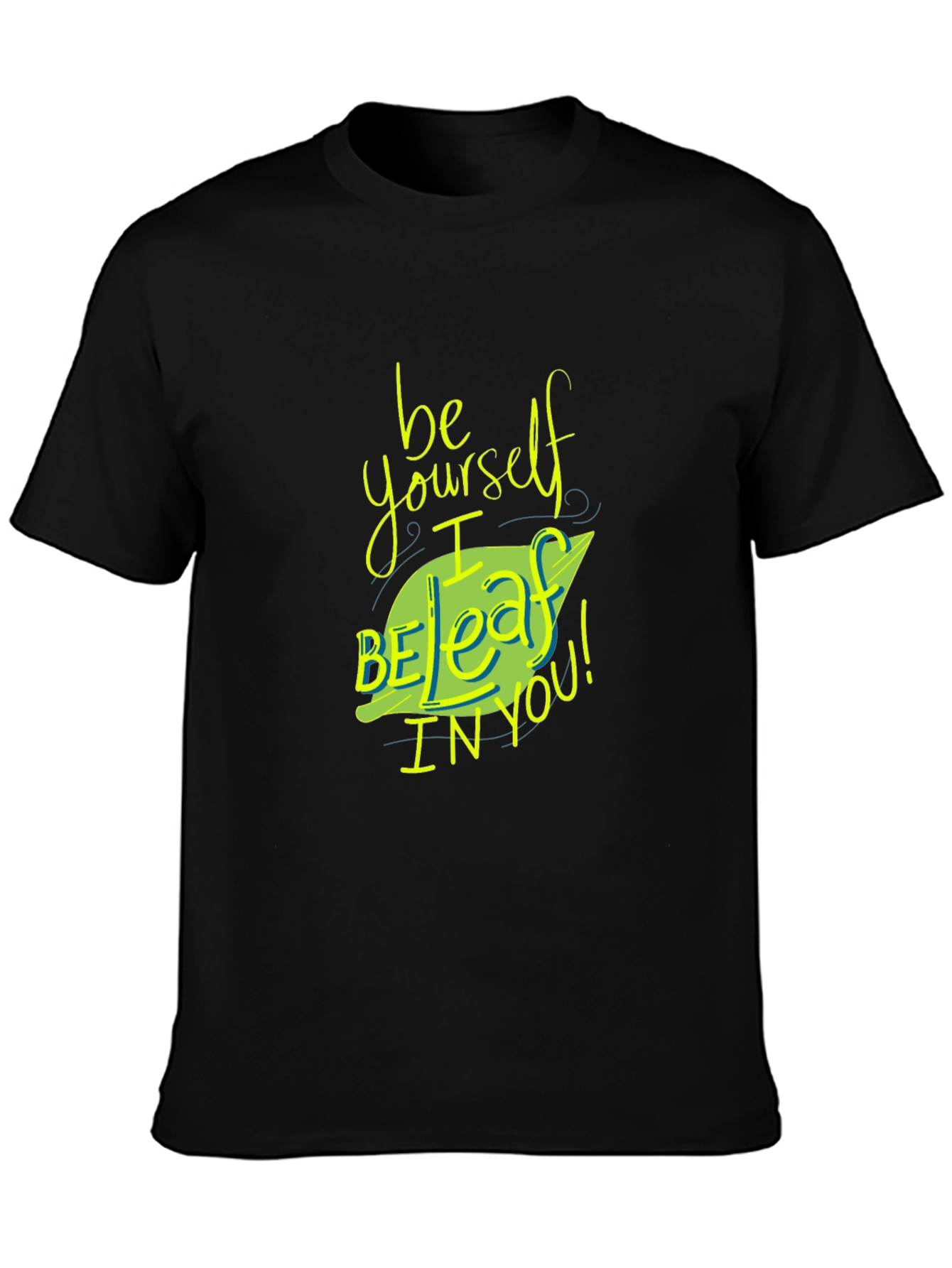 Black Be Yourself I Beleaff In You T-Shirt view 3