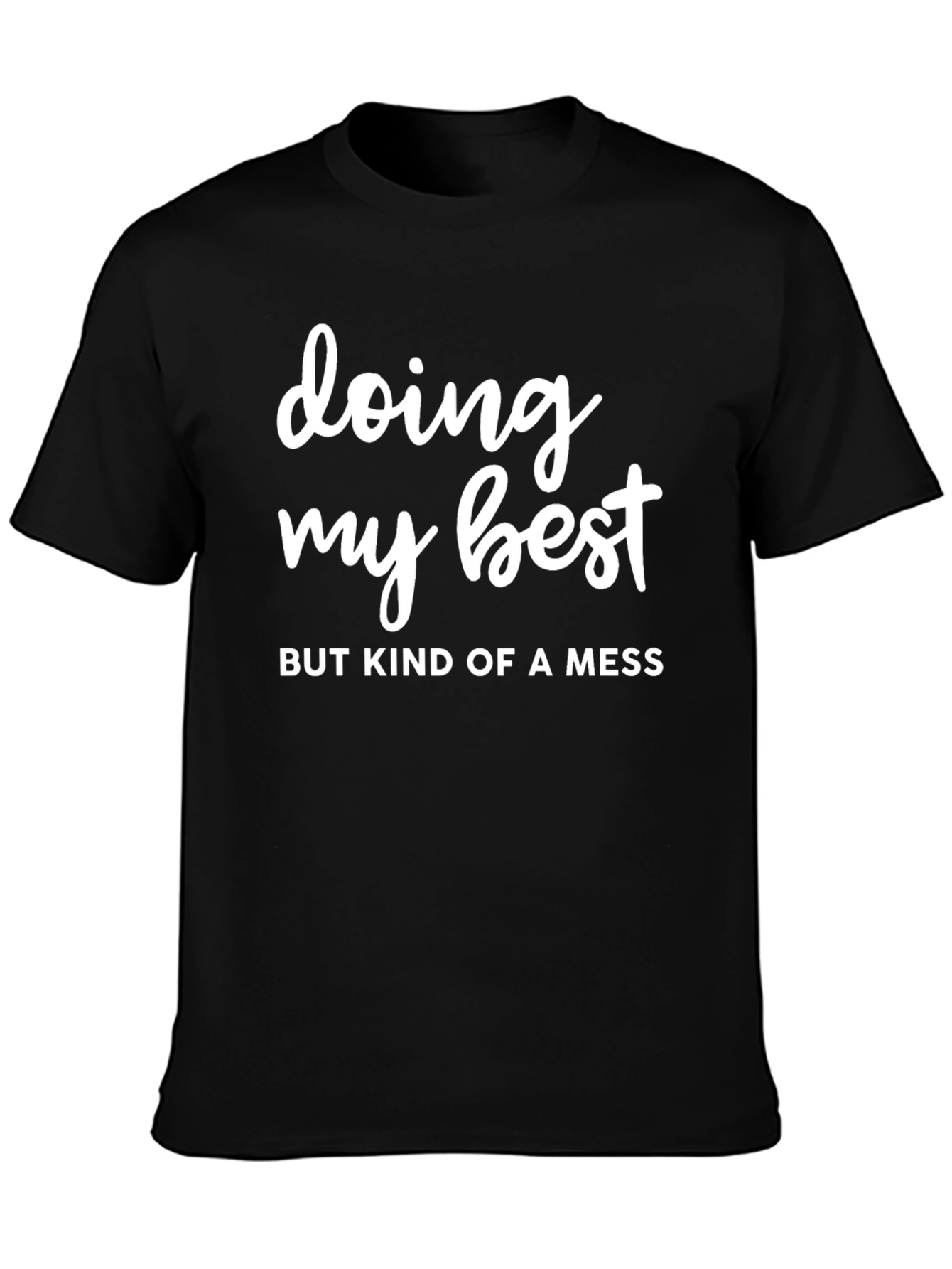 Black Doing My Best Tee - Funny Slogan Shirt view 3