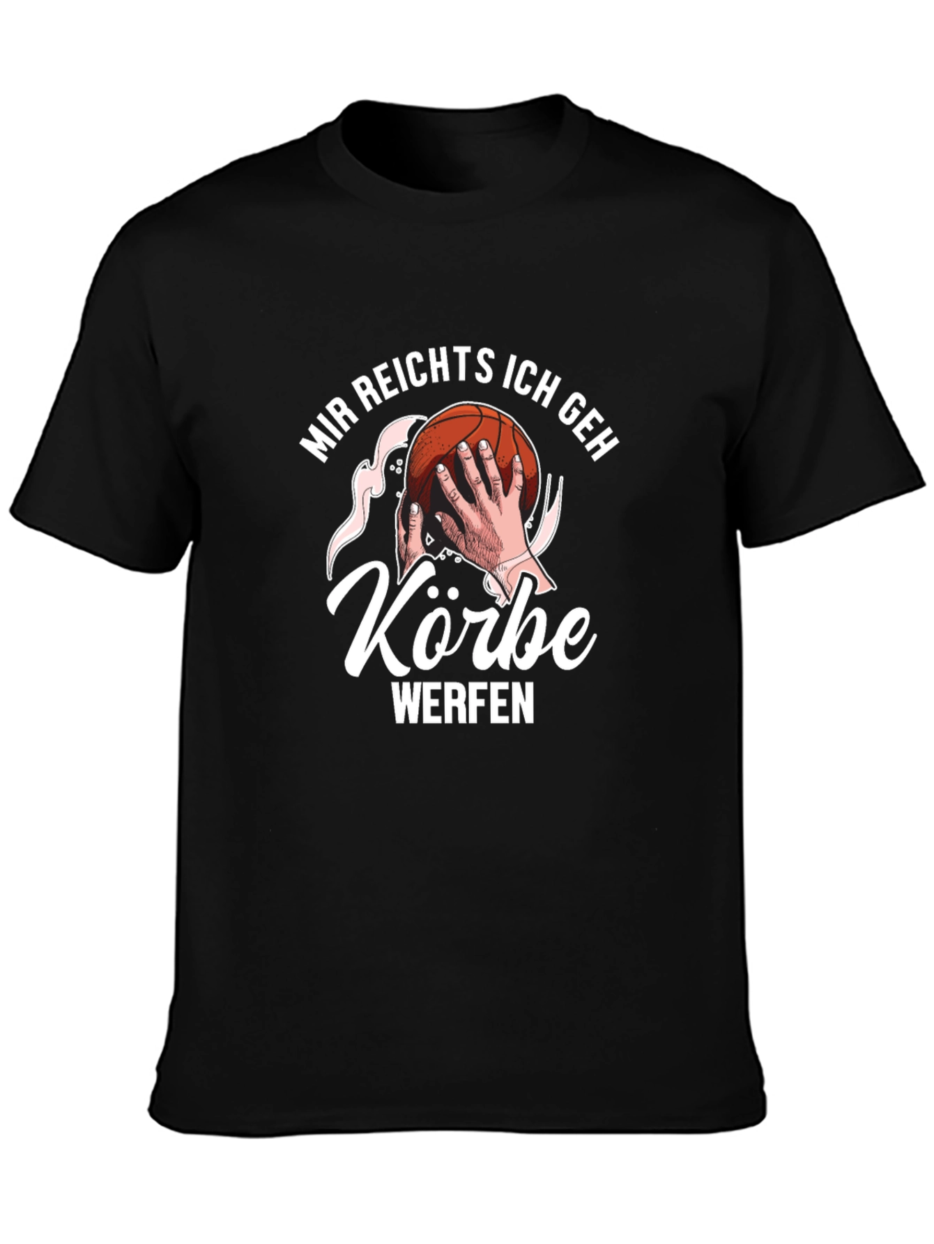 Black Basketball T-Shirt - "Mir reichts ich geh Körbe werfen" view 3