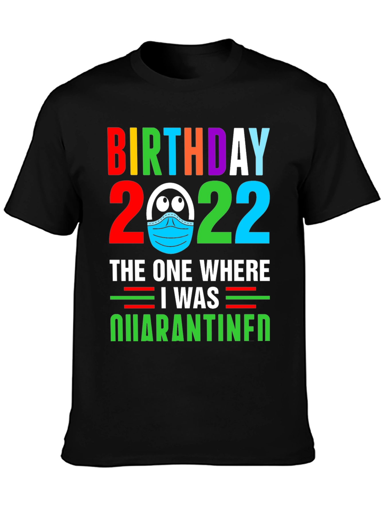 Black Birthday 2022 Quarantine T-Shirt view 3