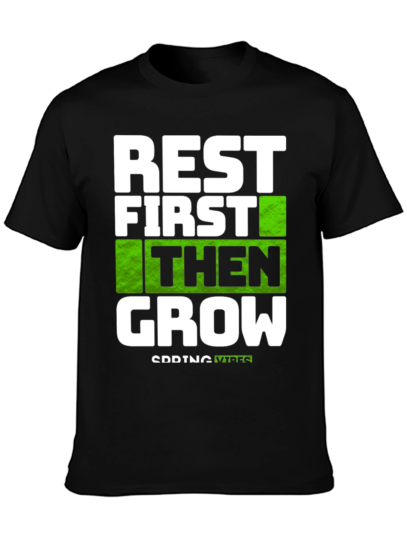 Black Rest First Then Grow - Graphic Tee view 3
