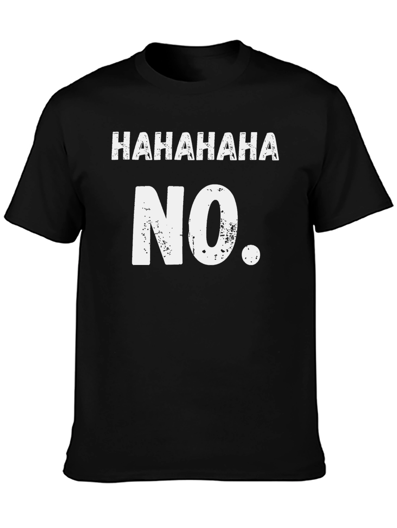 Black Funny HAHAHAHA NO. Black Graphic Tee view 3
