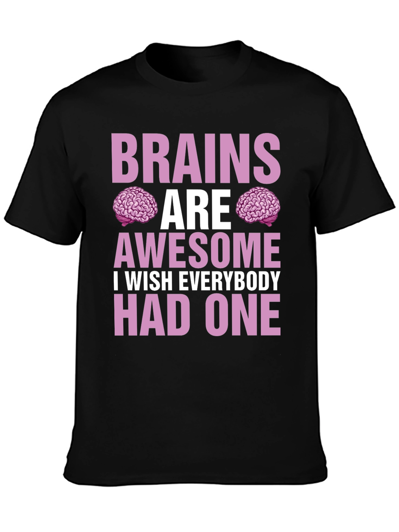 Black Brains Are Awesome T-Shirt - Funny Graphic Tee view 3