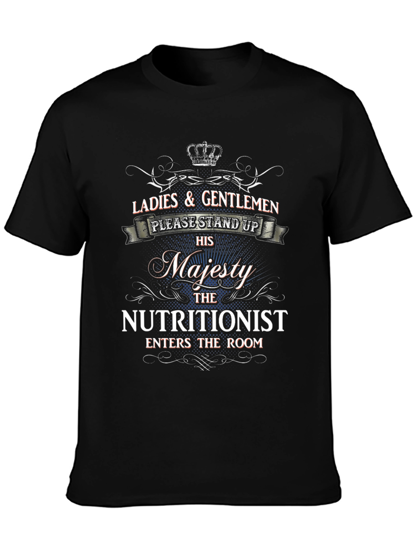 Majesty Nutritionist T-Shirt - Funny Profession Tee - 3
