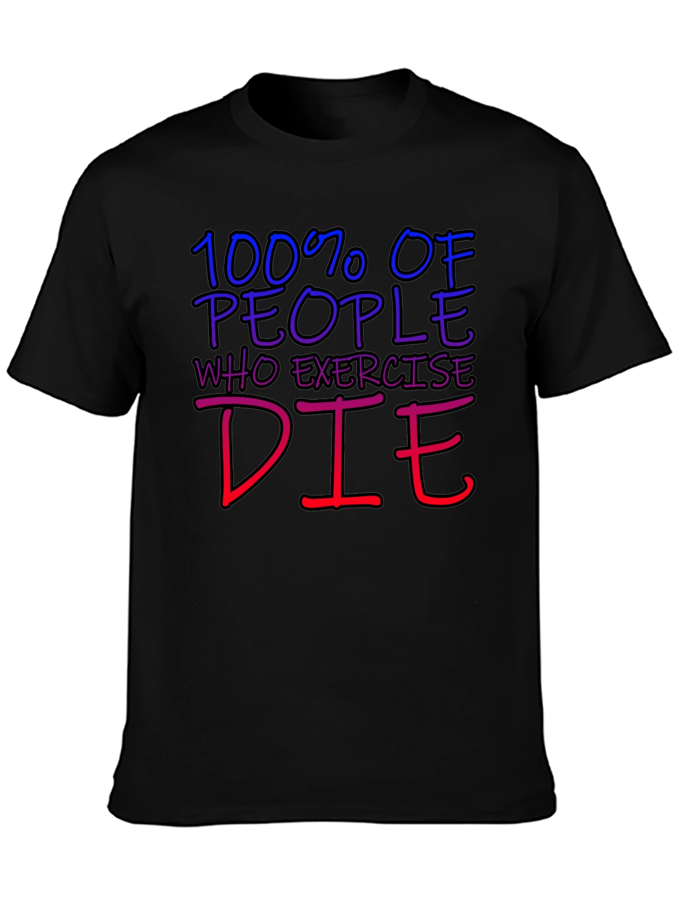 Black Humorous 100% Die Exercise Graphic Tee view 3