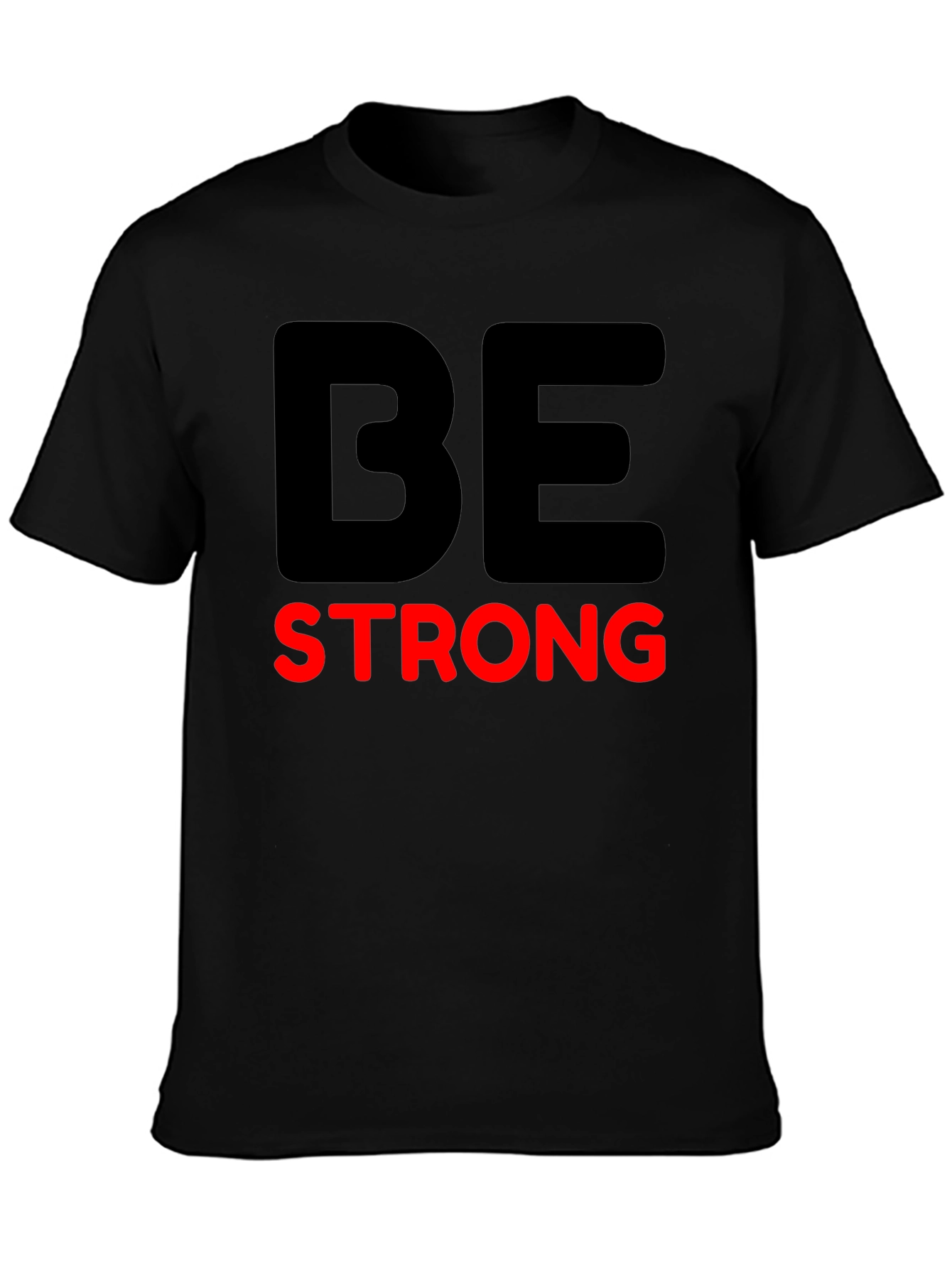Black Be Strong Graphic Tee - Motivational T-Shirt view 3