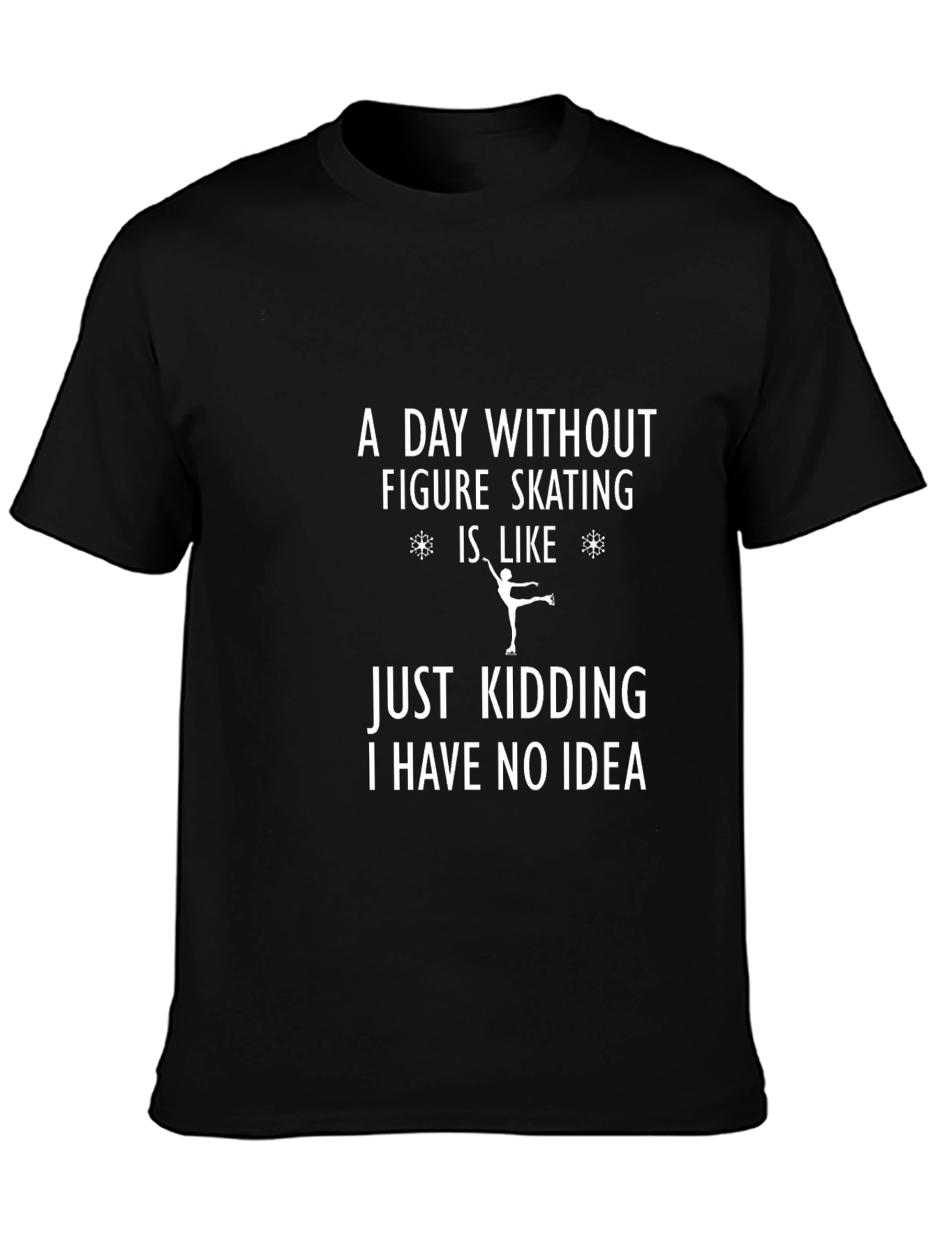 Black Funny Figure Skating T-Shirt - A Day Without Skating Tee view 3