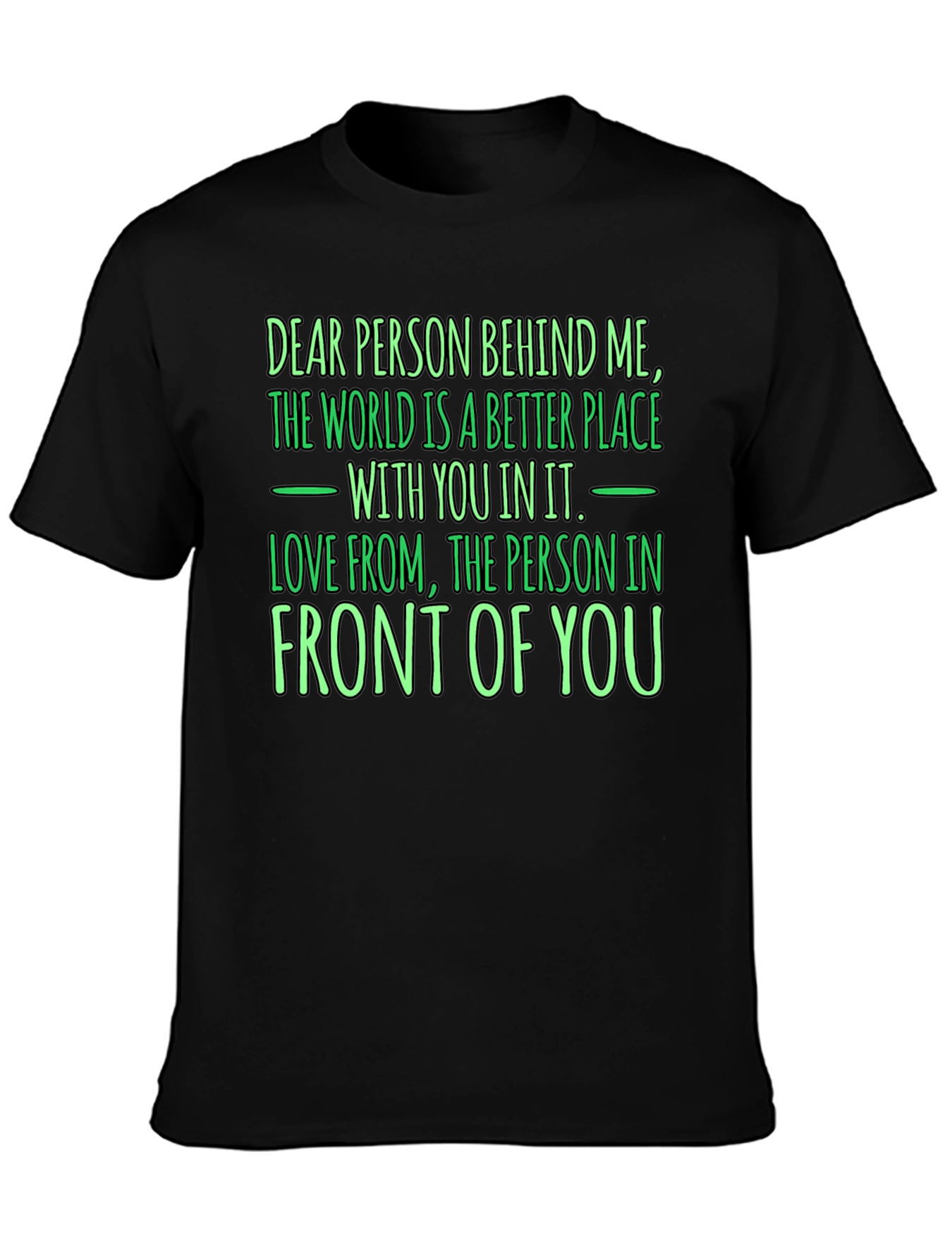 Black Inspirational Graphic Tee: Dear Person Behind Me view 3