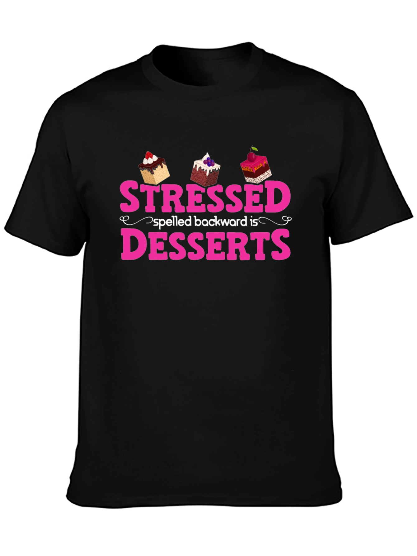 Black Stressed Spelled Backwards Is Desserts T-Shirt view 3