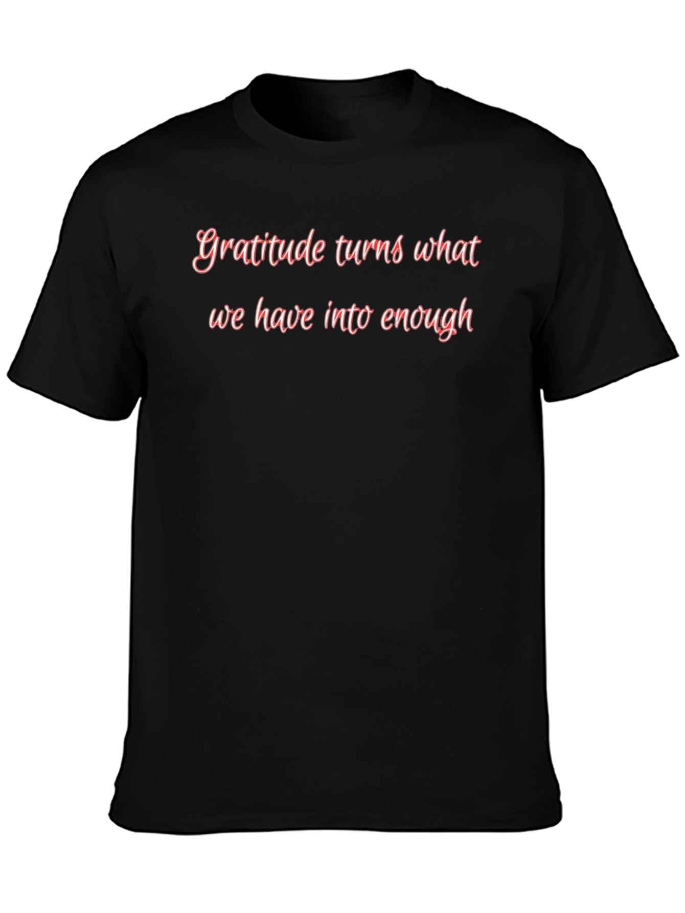 Black Gratitude Turns What We Have T-Shirt view 3