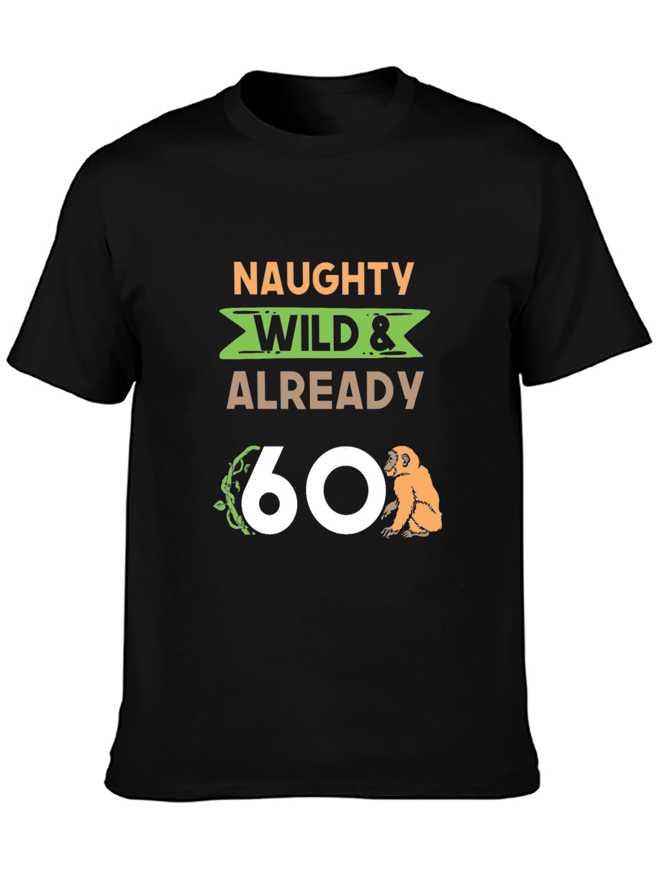 Black Naughty Wild & Already 60 T-Shirt view 3